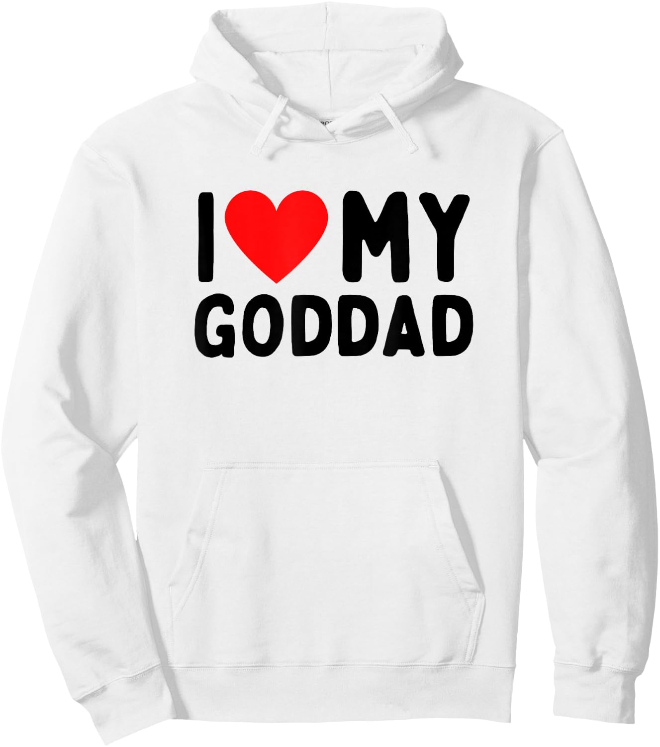 I Love My Goddad Hoodie - Hoodie | White