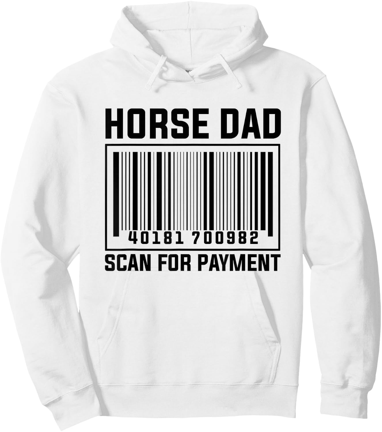 Horse Dad Scan For Payment Hoodie - Hoodie | White