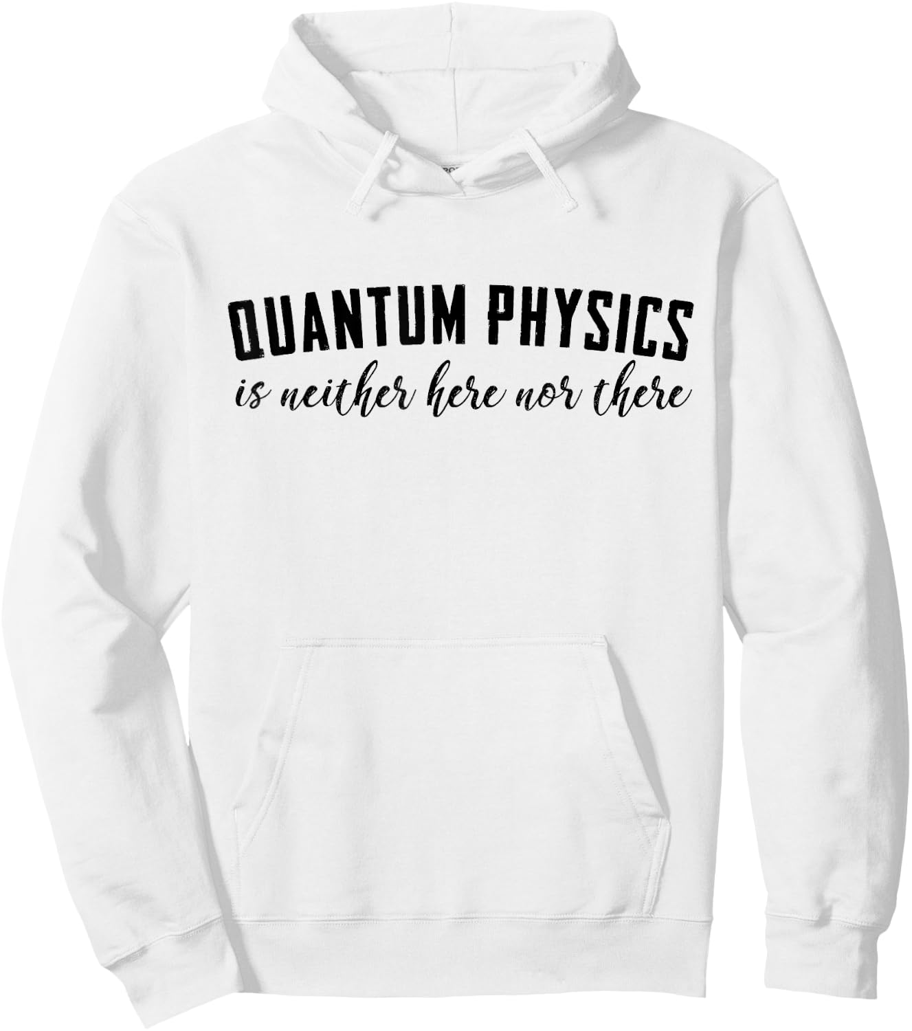 Funny Quantum Physics t shirt Hoodie - Hoodie | White