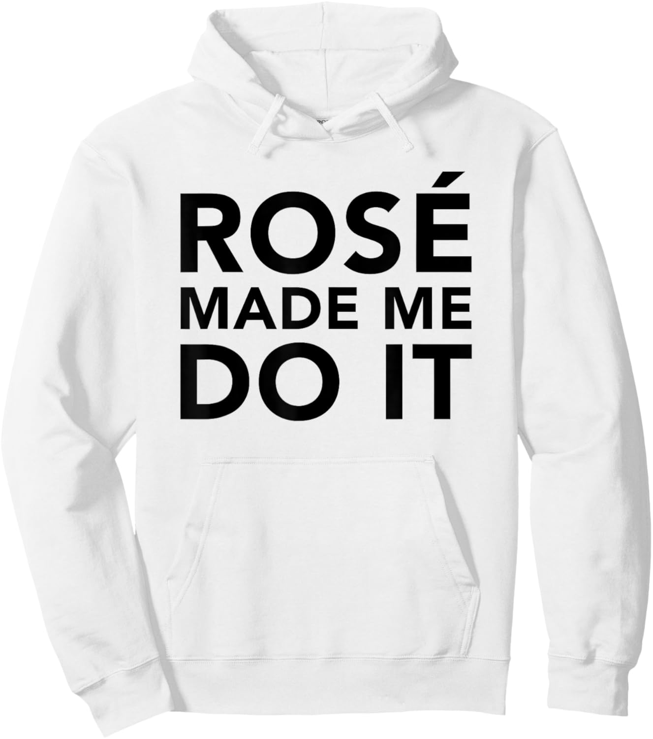 Funny Rose Wine Shirt Rose Made Me Do It Hoodie - Hoodie | White