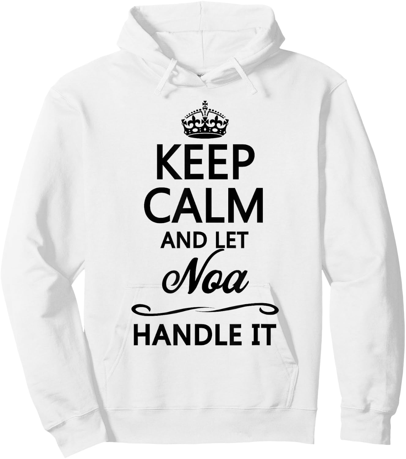 KEEP CALM and let NOA Handle It | Funny Name Gift Hoodie - Hoodie | White