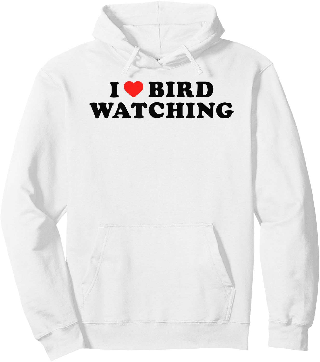 I Love Bird Watching I Heart Bird Watching Lover Watcher Hoodie - Hoodie | White