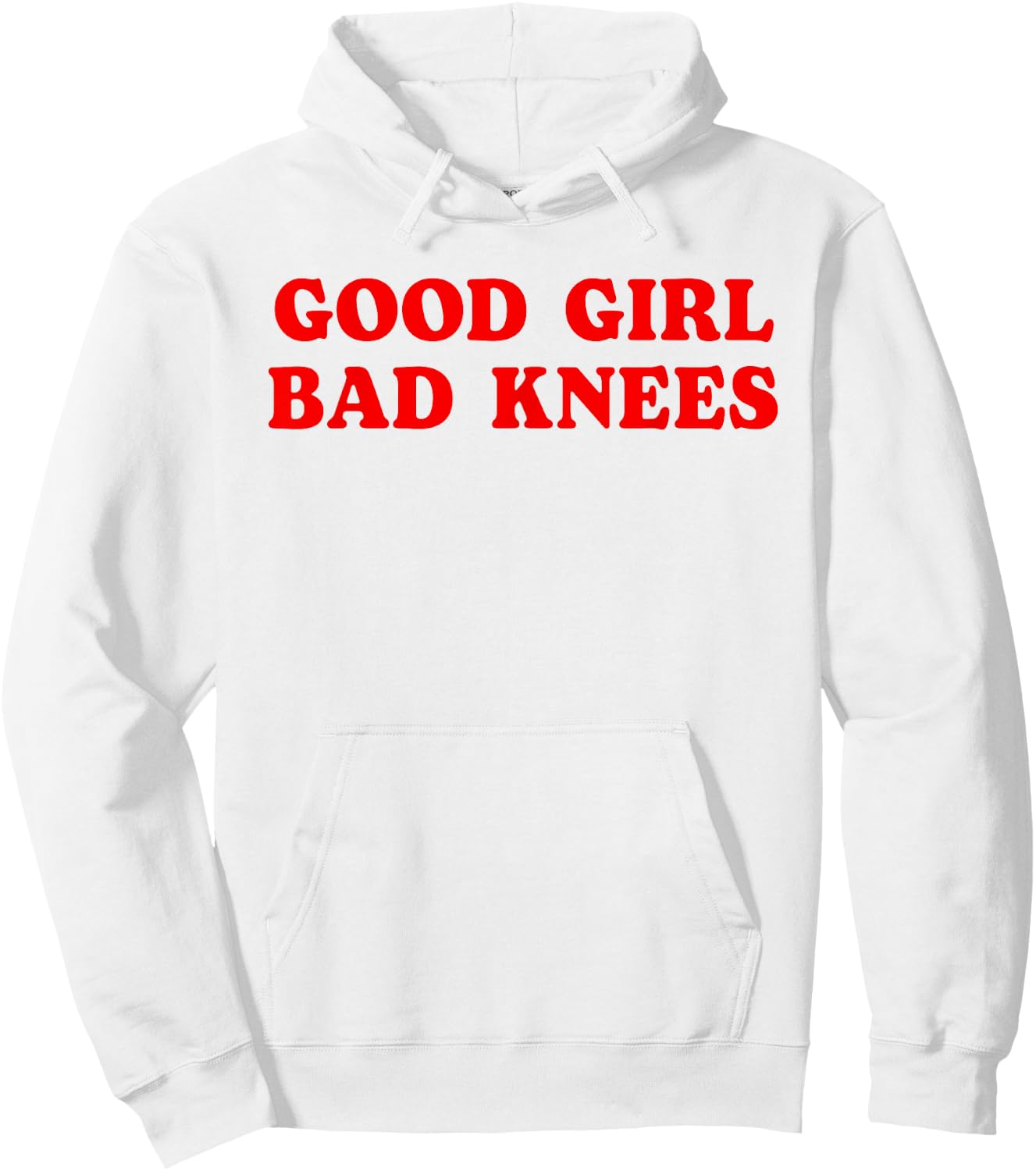 Good Girl Bad Knees Funny humor Girls Women Quote Hoodie - Hoodie | White