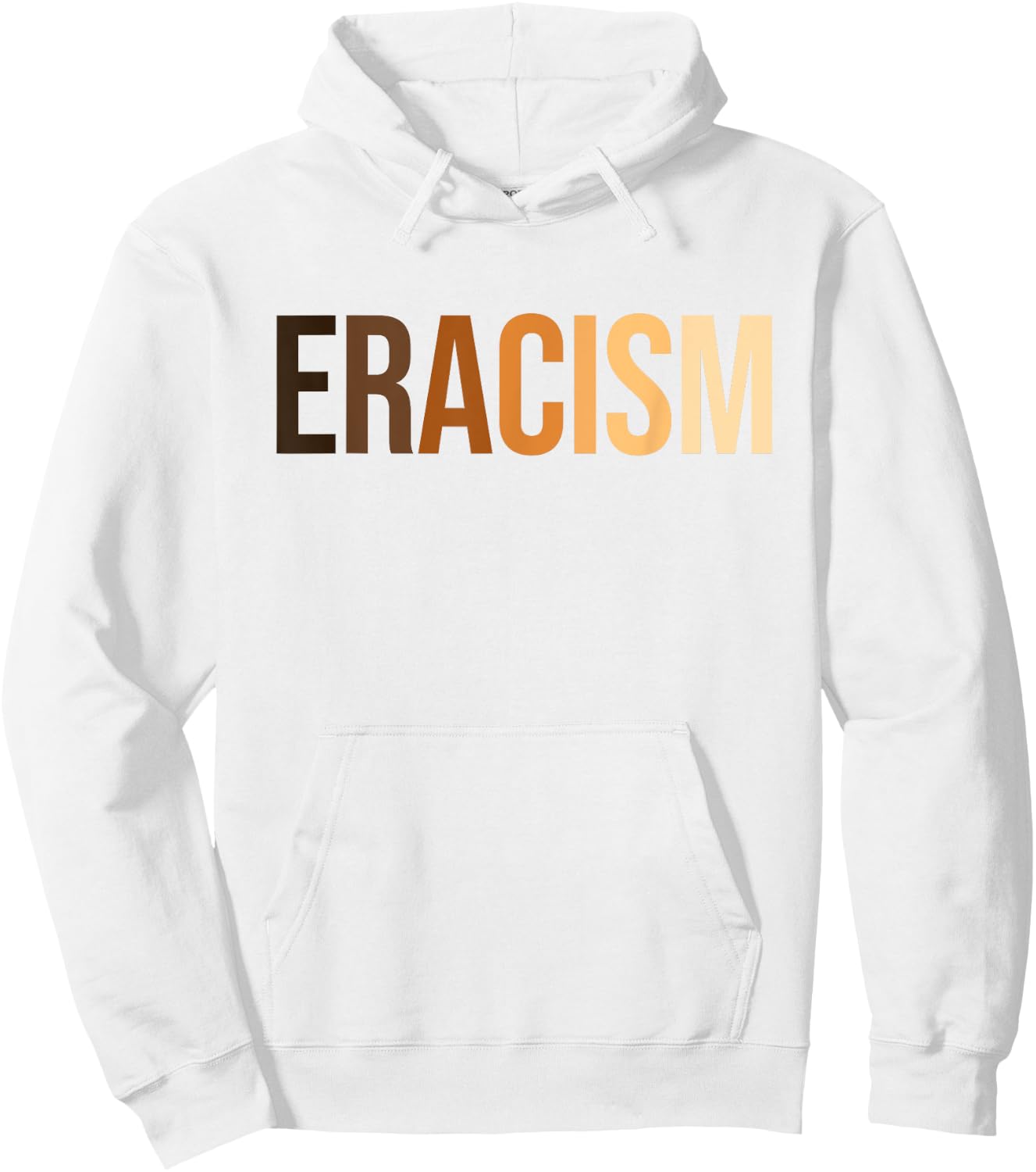 anti-racism uprising Human Rights "ERACISM" Hoodie - Hoodie | White