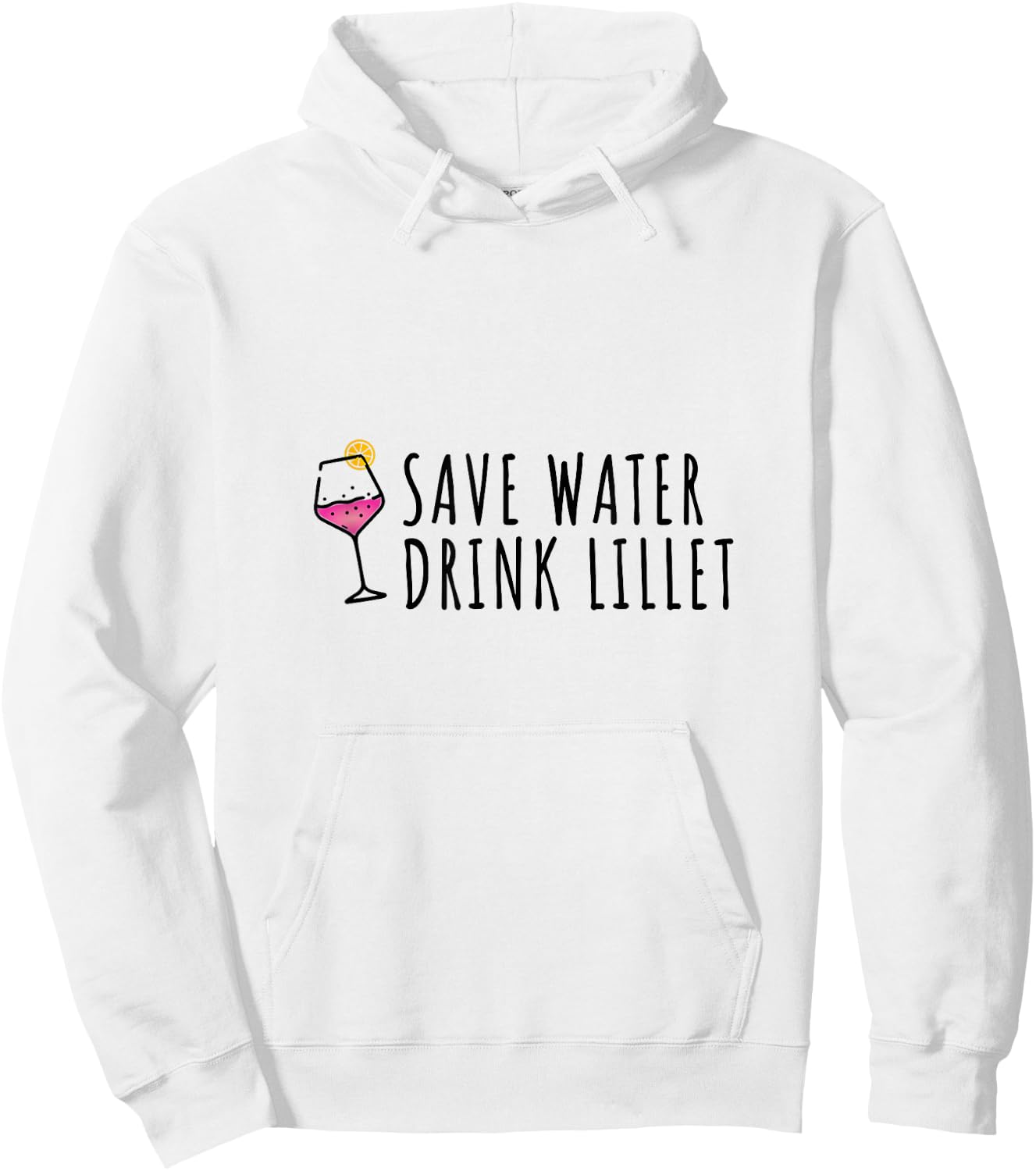 Save Water Drink Lillet | Summer Alcohol Lillet , White Hoodie - Hoodie | White