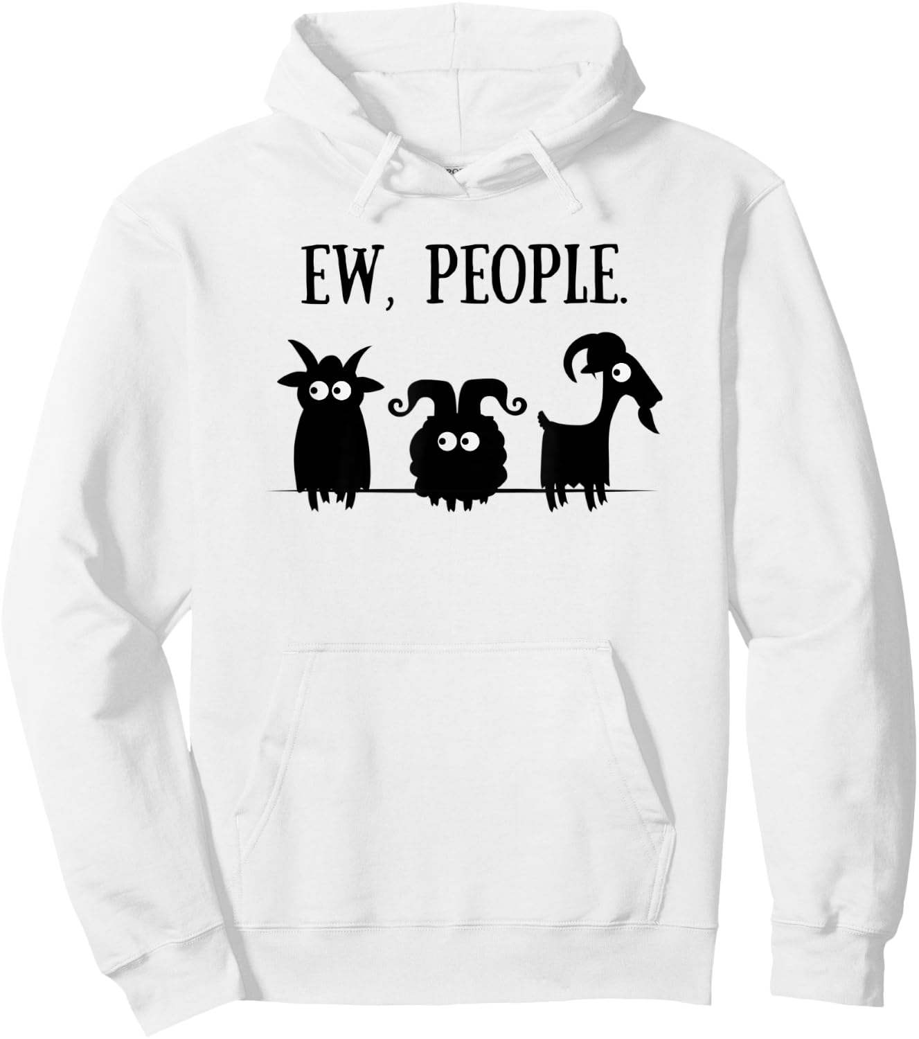 Goat Lovers for Introverts Ew People Goats Hoodie - Hoodie | White
