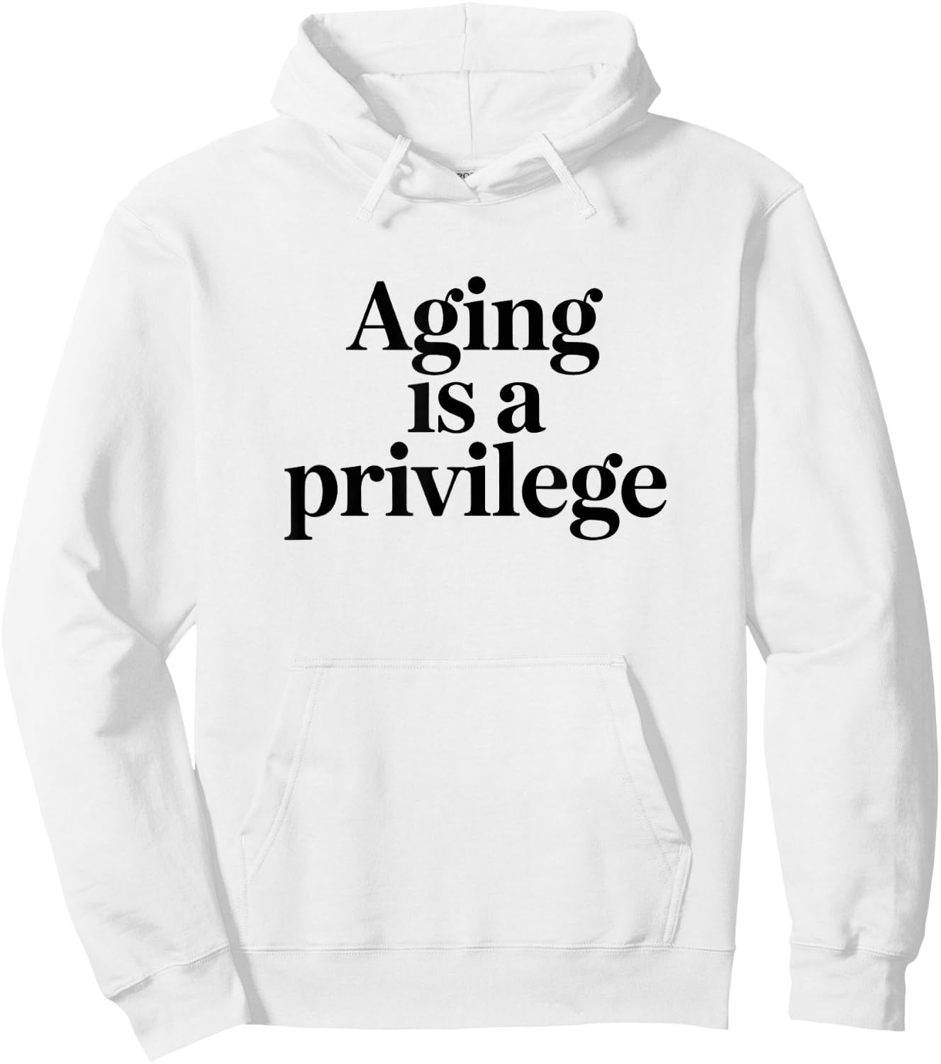 Aging is A Privilege Longevity Quote Hoodie - Hoodie | White