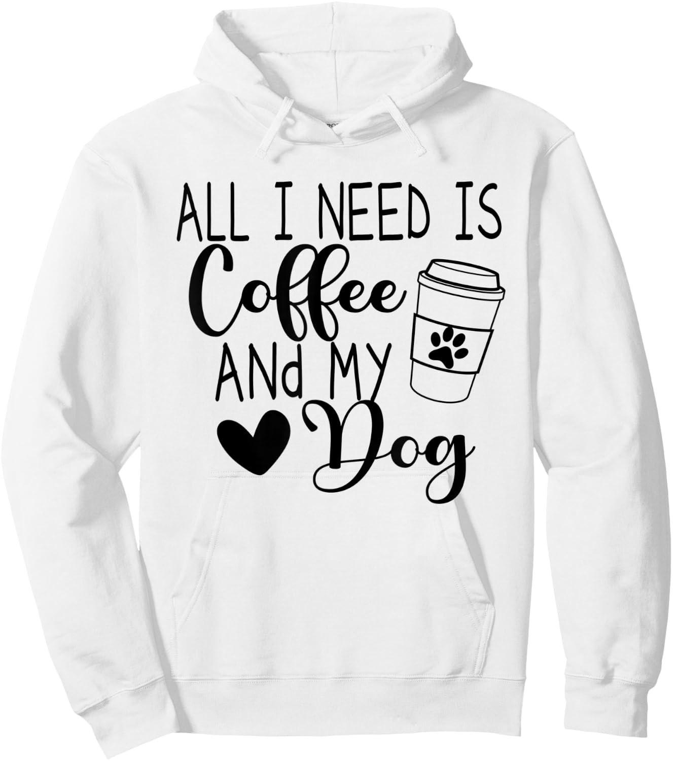 All I Need Is Coffee And My Dog Hoodie - Hoodie | White
