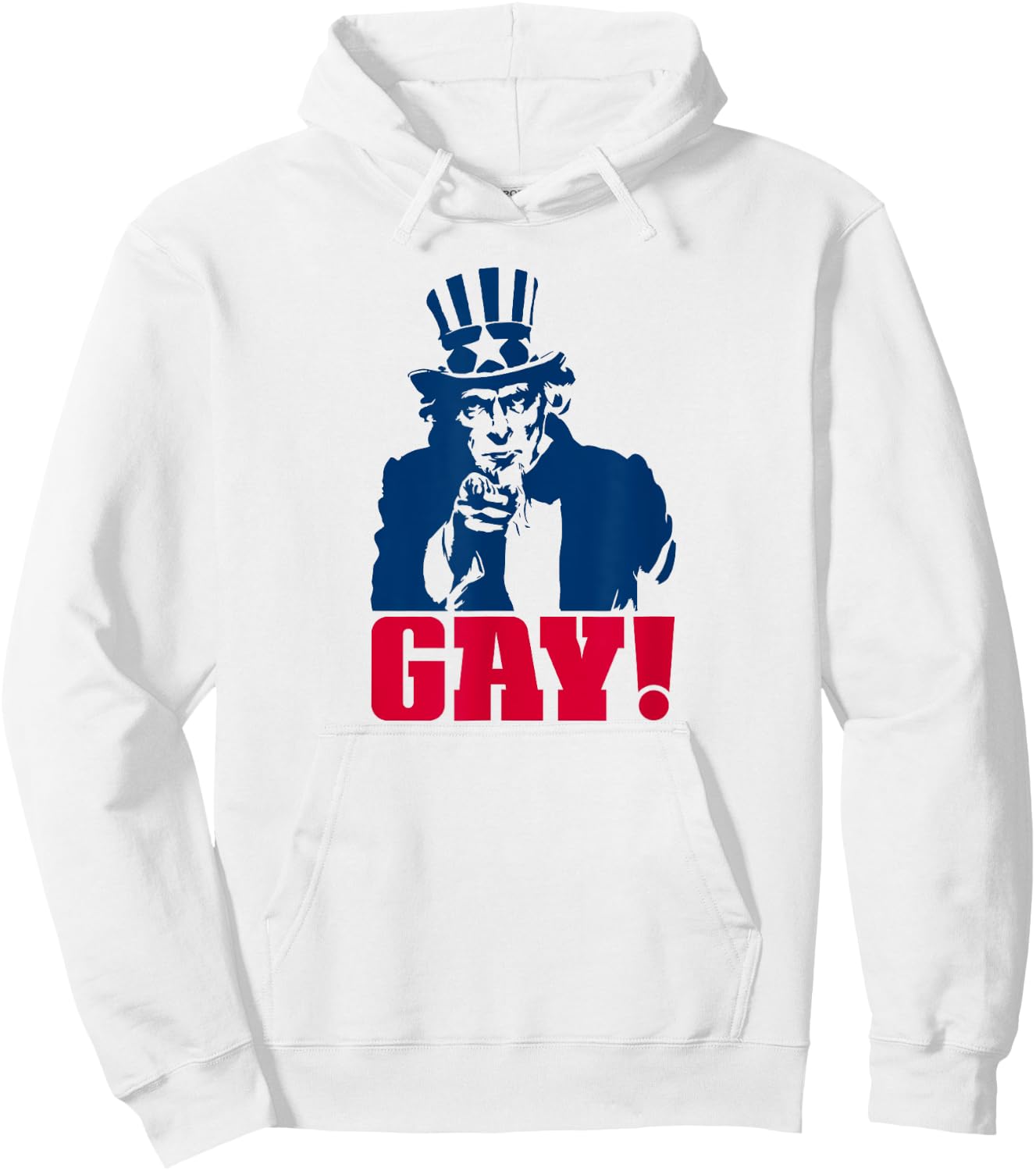 Uncle Sam GAY! Funny LGBT Pride Meme I WANT YOU Hoodie - Hoodie | White