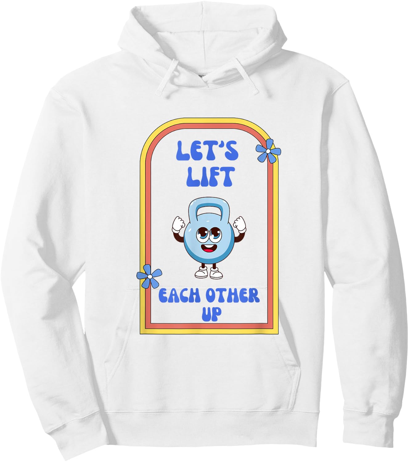 Let's Lift Each Other Up Kettlebell Fitness Enthusiast Hoodie - Hoodie | White