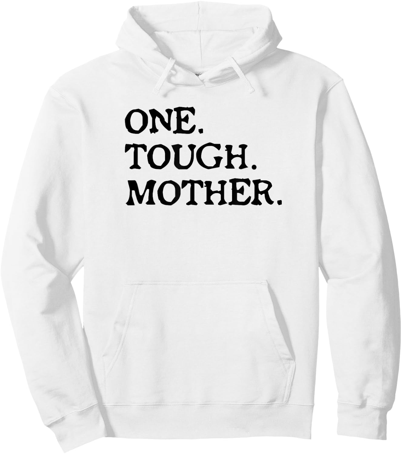 One Tough Mother - Mom Strong Fitness Hoodie - Hoodie | White