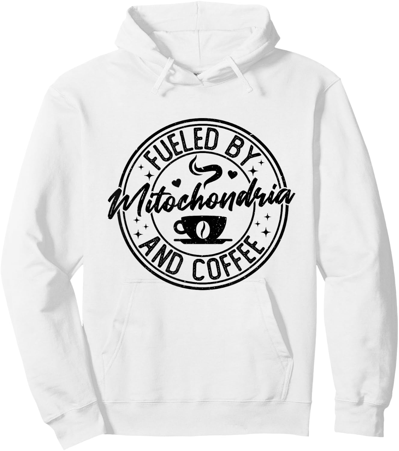 Fueled by Mitochondria Coffee Funny Biology For Biologist Hoodie - Hoodie | White