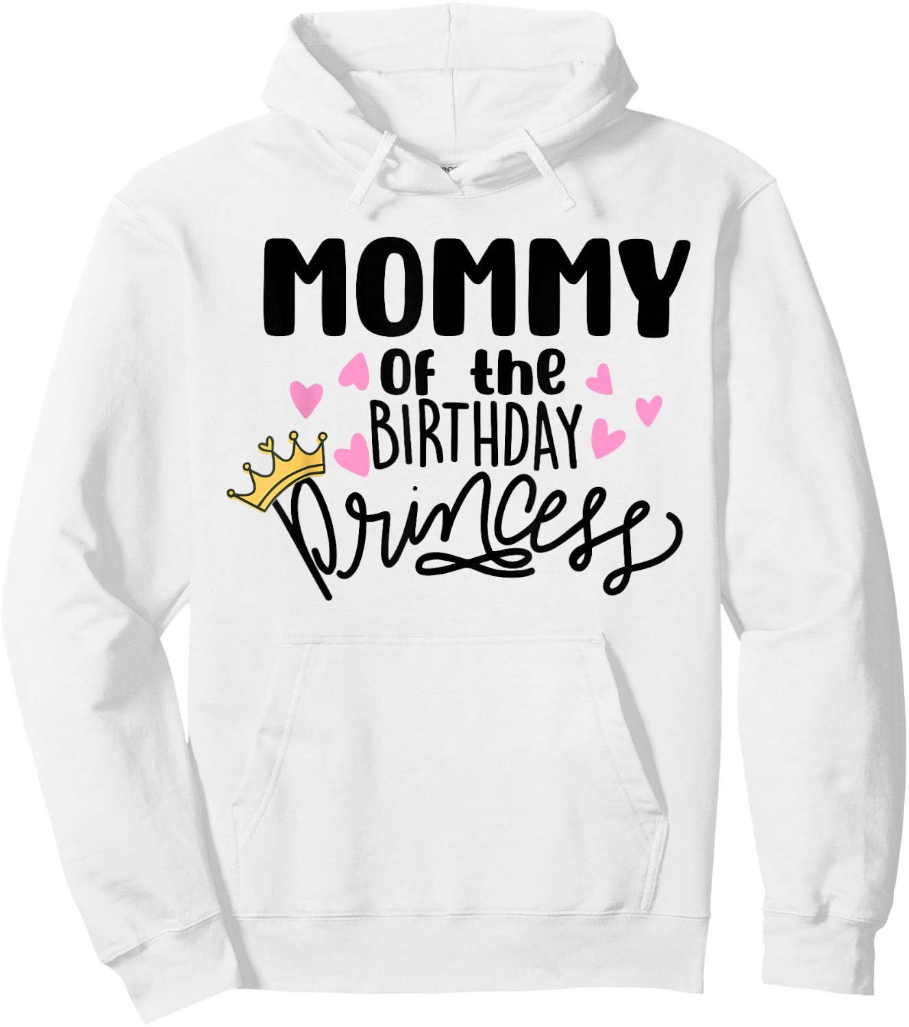 Mommy Of The Birthday Princess Party Toddler Girl Family Hoodie - Hoodie | White