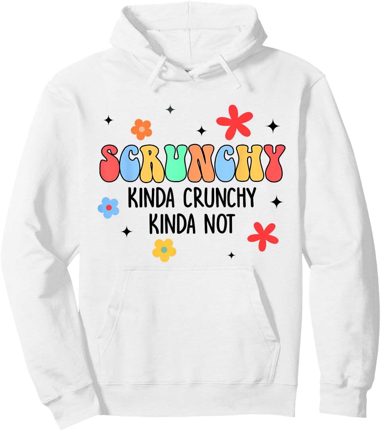 Holistic Crunchy Mom Scrunchy Kinda Crunchy Kinda Not Hoodie - Hoodie | White