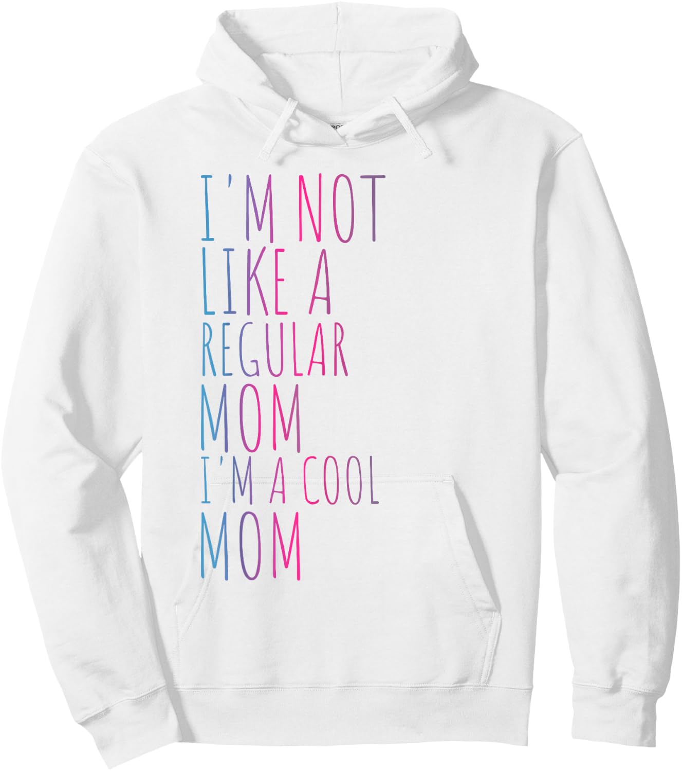 I'm Not Like A Regular Mom I'm A Cool Mom Women Hoodie - Hoodie | White