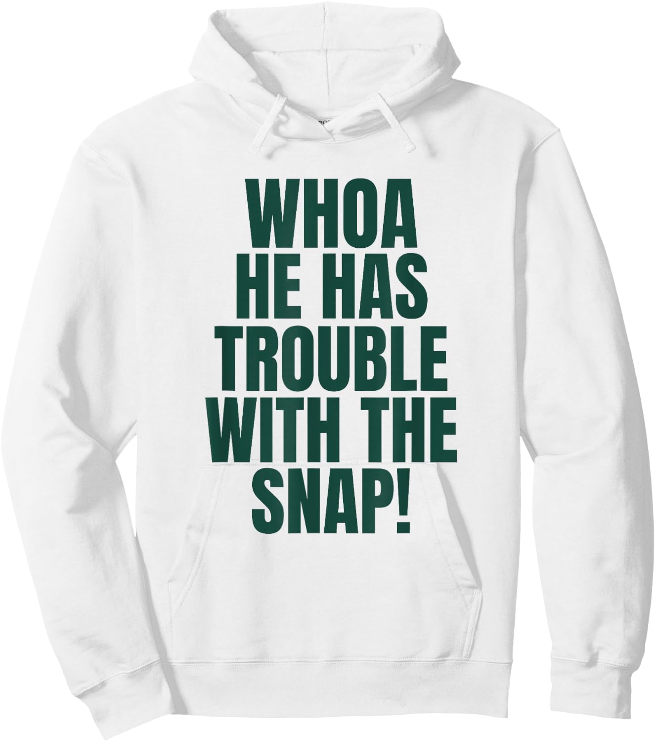 Whoa He Has Trouble With the Snap! Michigan Rivalry Hoodie - Hoodie | White