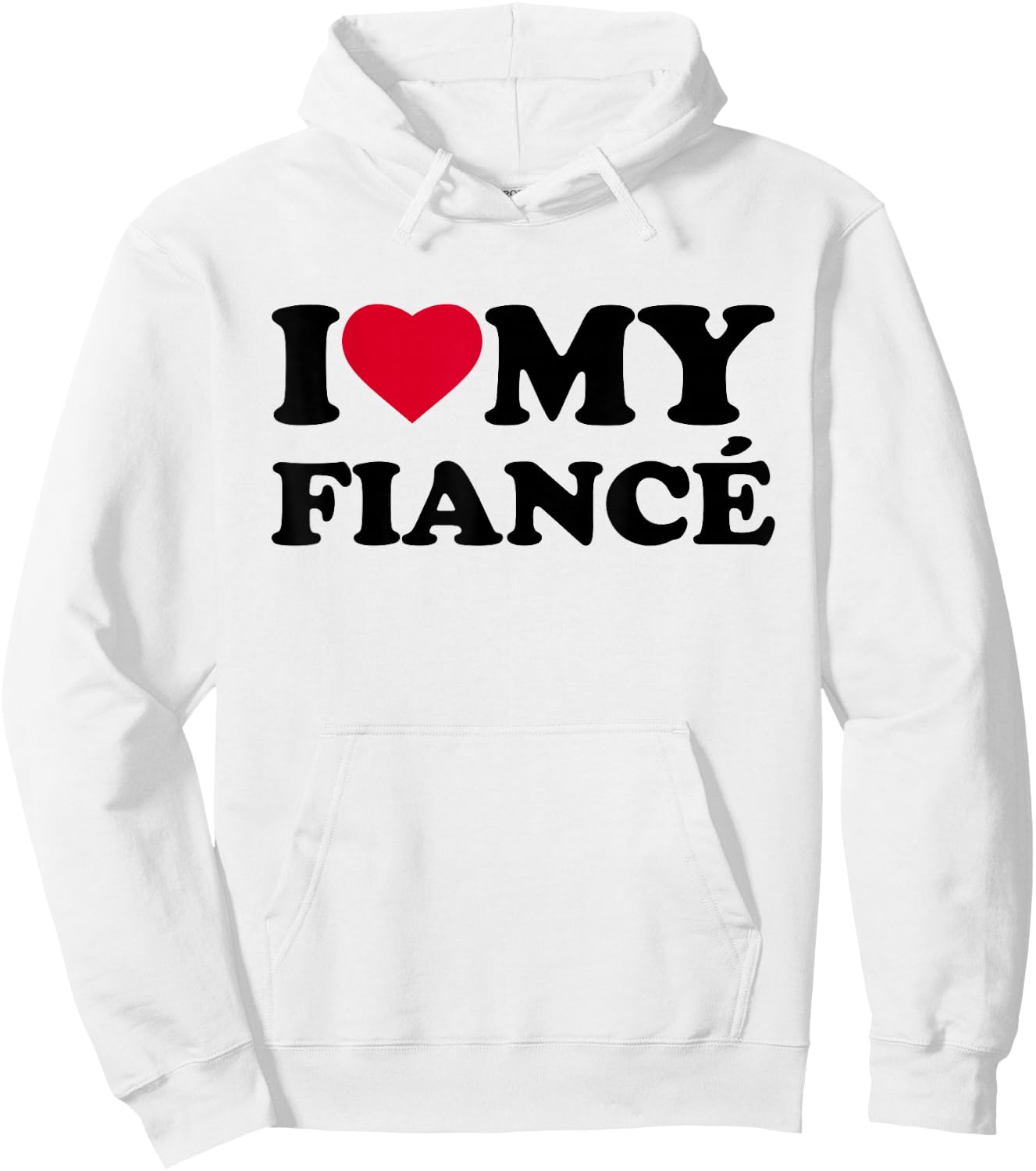 I Love My Fiance Heart Funny Family Hoodie - Hoodie | White