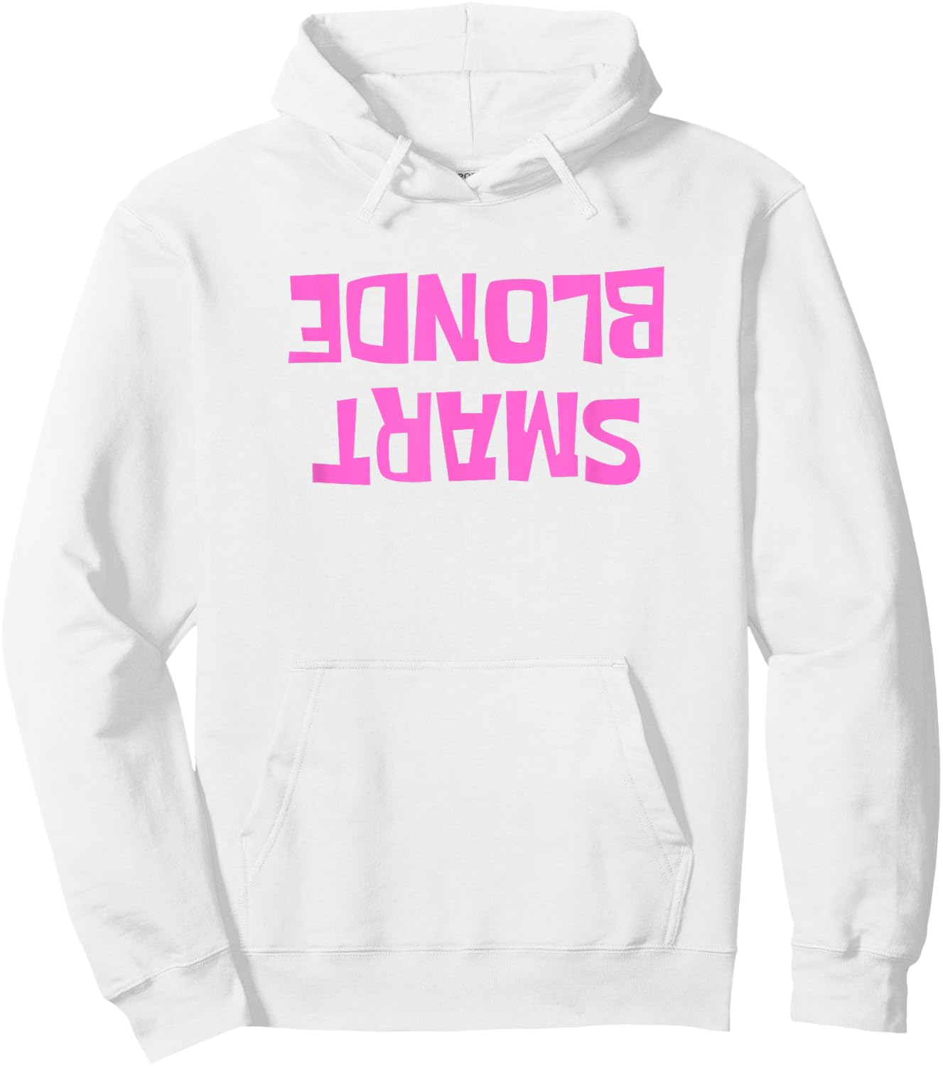 Dumb Blonde Smart Funny Saying Sarcastic Blonde Women Color Hoodie - Hoodie | White