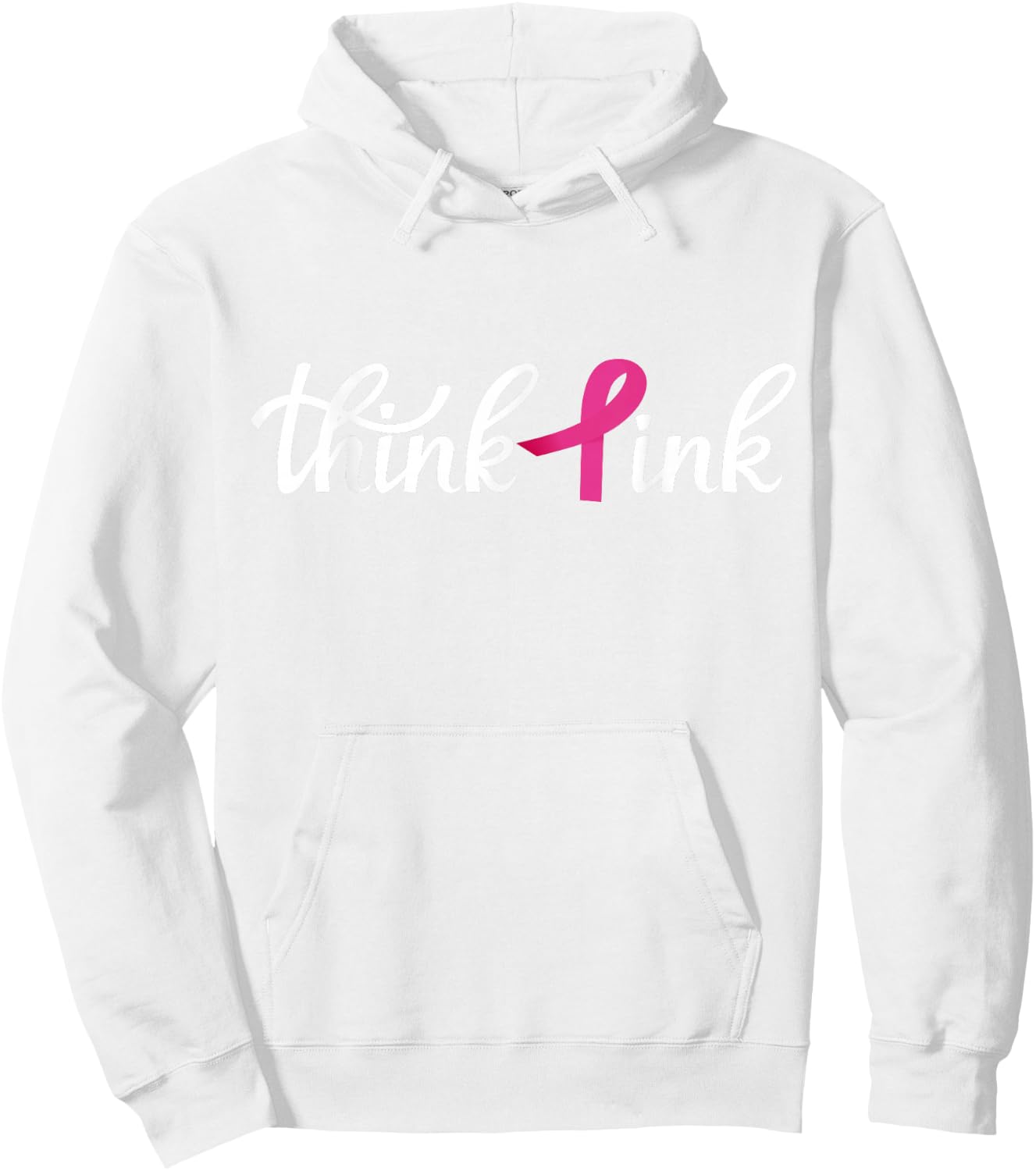 Think Pink | Breast Cancer Hoodie - Hoodie | White
