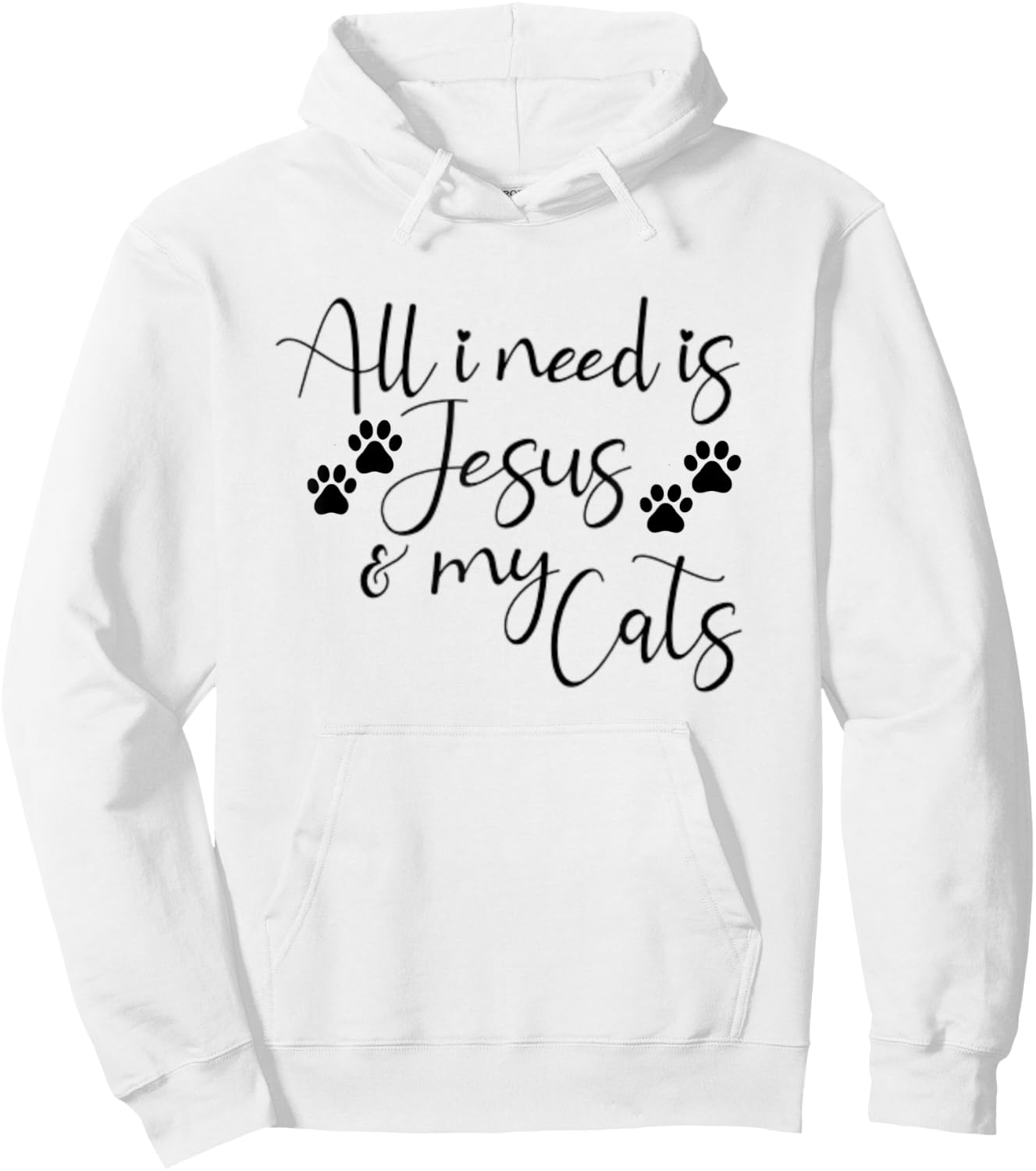 All I Need Is Jesus And My Cats Funny Hoodie - Hoodie | White