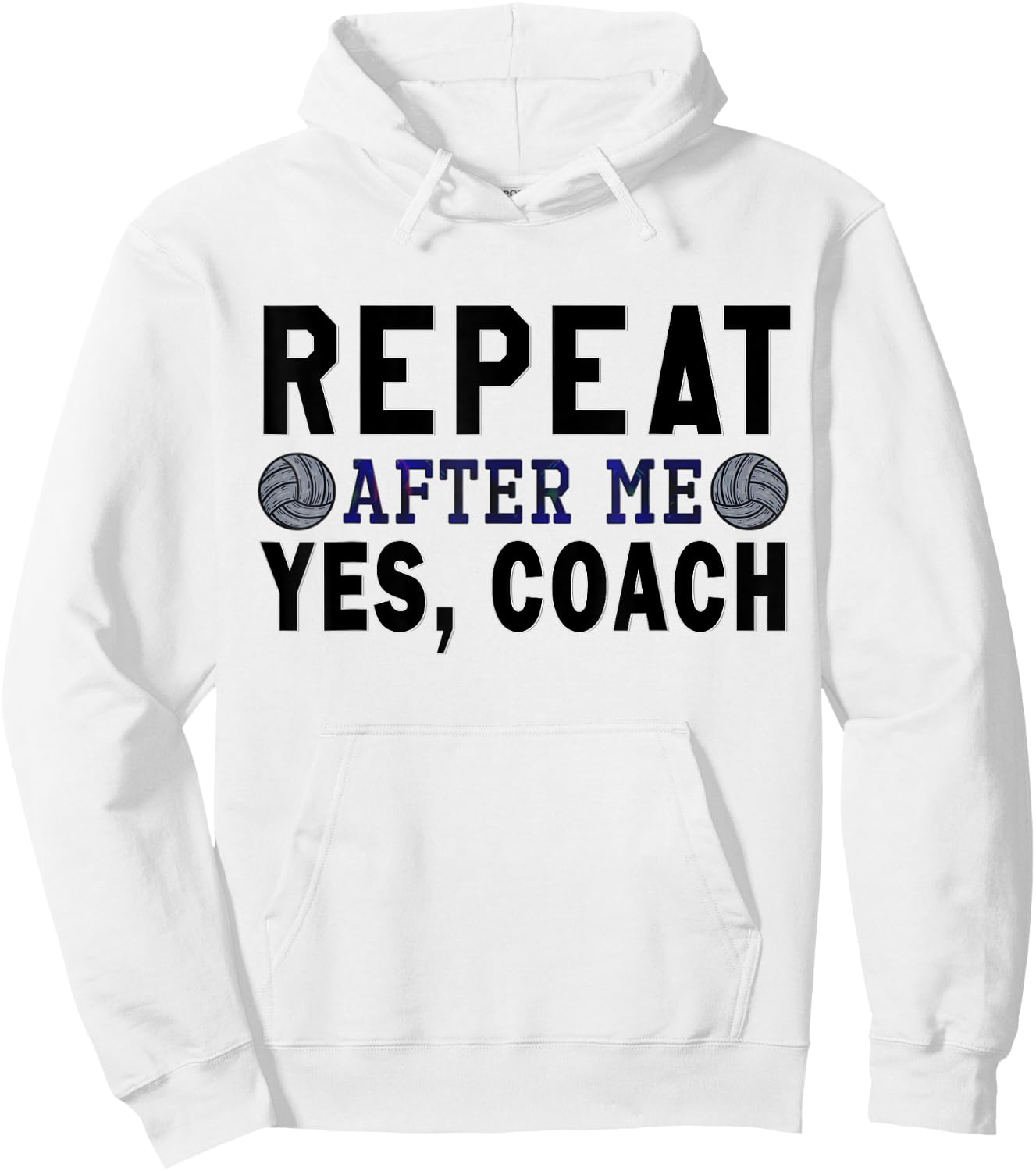 Coach gifts, Repeat After Me Yes Coach, Volleyball coach Hoodie - Hoodie | White