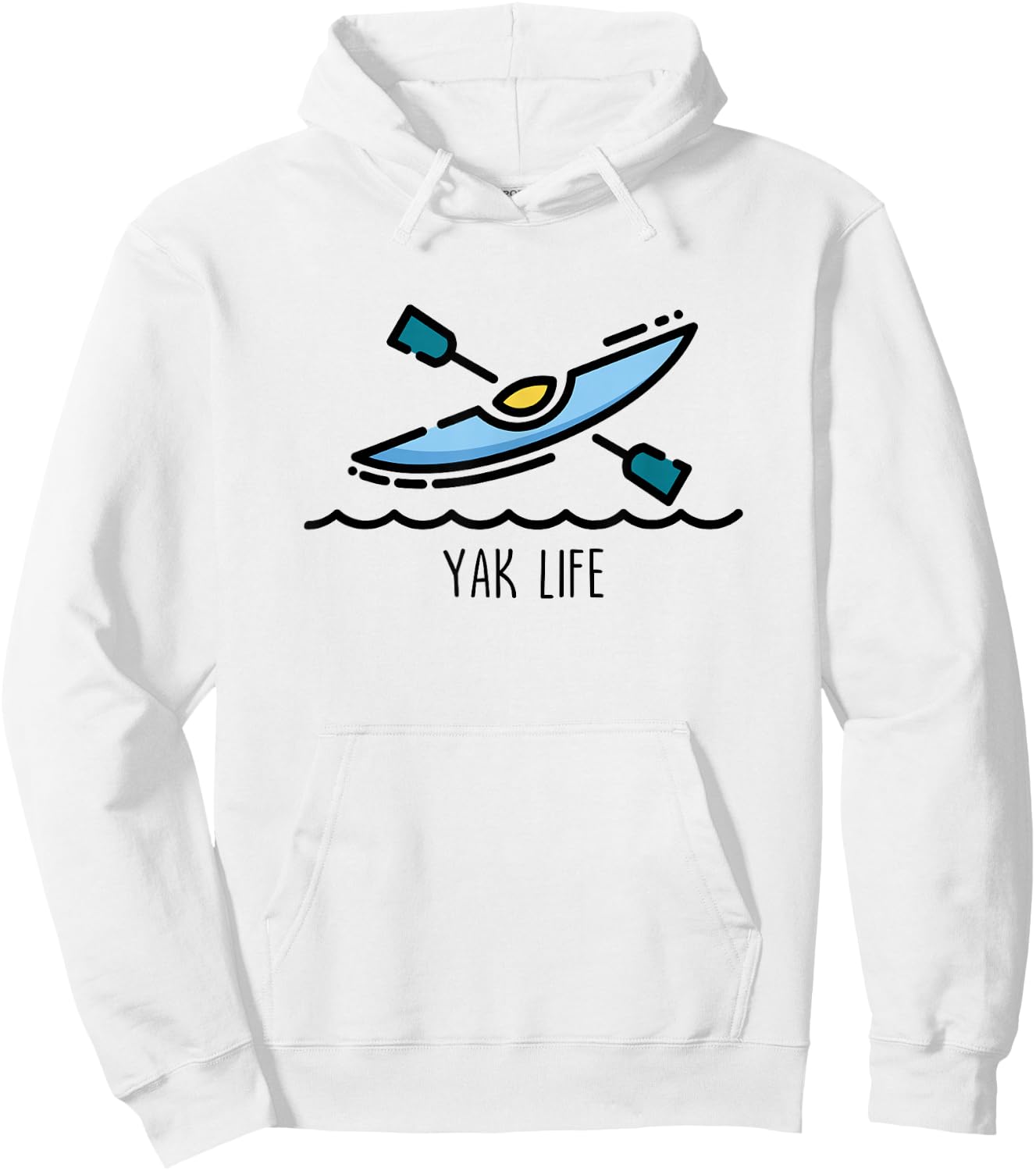 Yak Life Kayak Life Kayaking and Paddling Canoeing Sport Hoodie - Hoodie | White