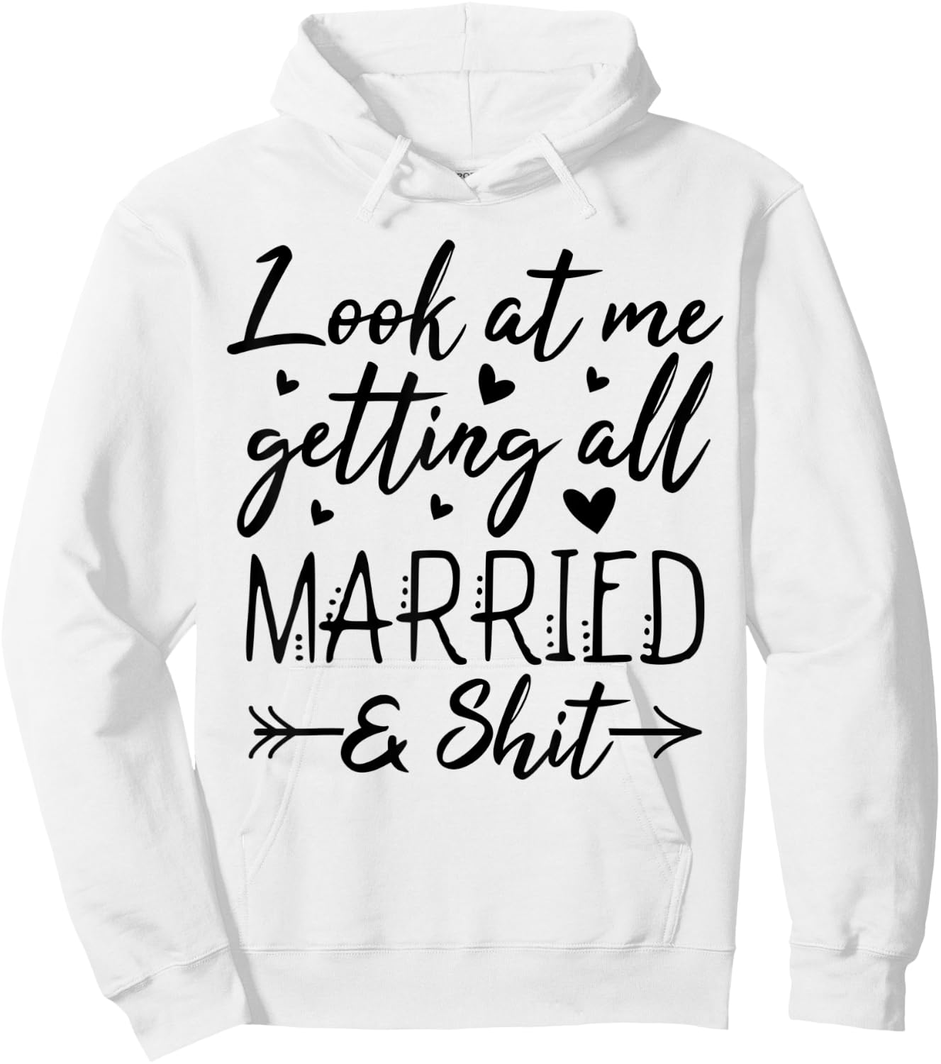 Look At Me Getting All Married Wife To Be Bride Wedding Hoodie - Hoodie | White