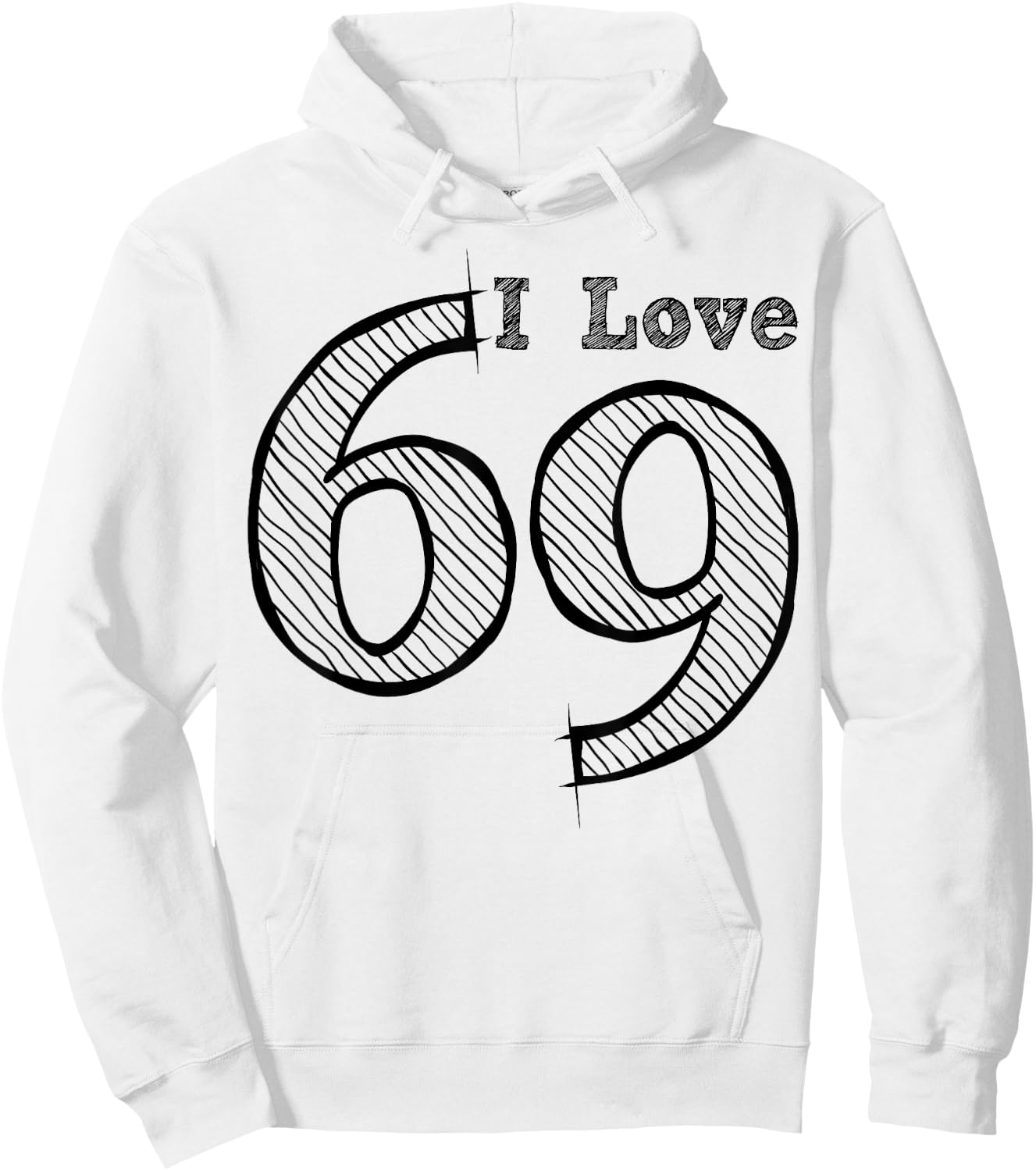 Fun Party with Number and Position 69 - I Love 69 Hoodie - Hoodie | White