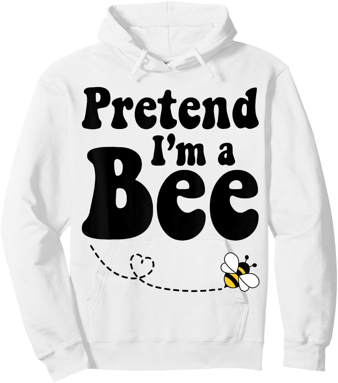 Pretend I'm a Bee Halloween Yellow Costume Men Women Boys Hoodie - Hoodie | White