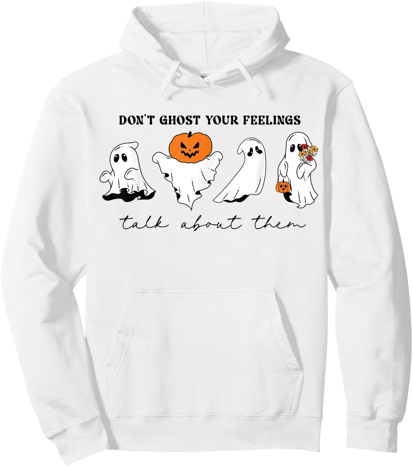Don't Ghost Your Feelings Inspirational Therapy Psychologist Hoodie - Hoodie | White
