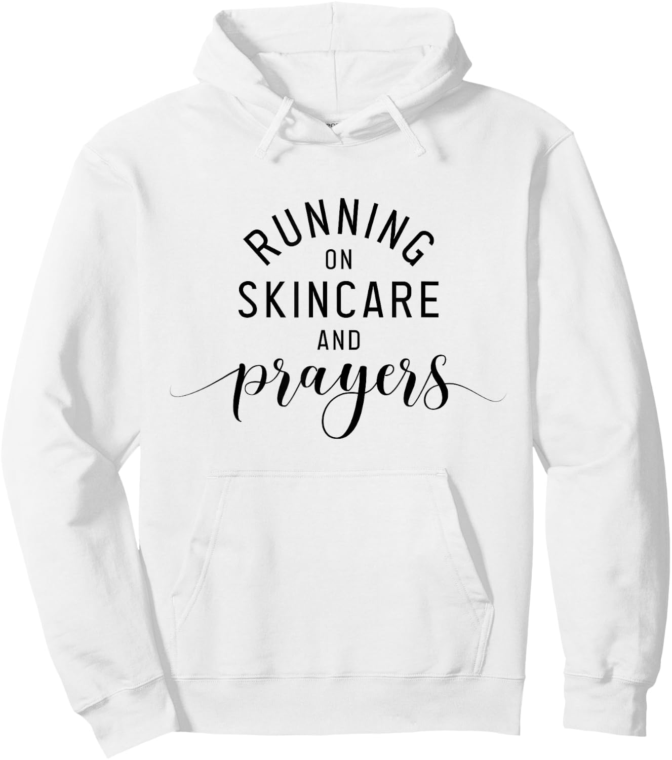 Running On Skincare And Prayers Esthetician Skincare Hoodie - Hoodie | White