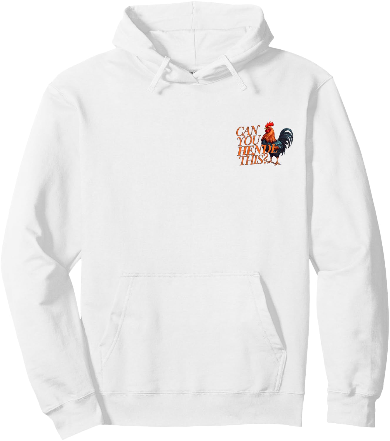Can You Hendl This? Rooster Chicken Giggal Gockel Chicken Farm Hoodie - Hoodie | White