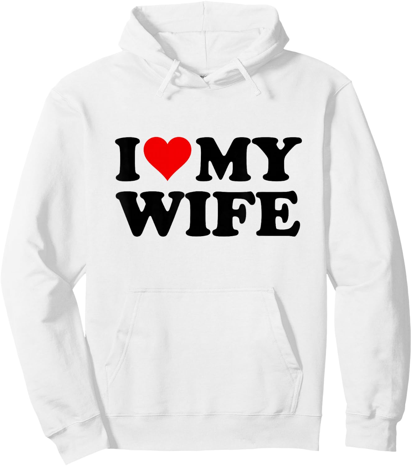 I Love My Wife , White Hoodie - Hoodie | White