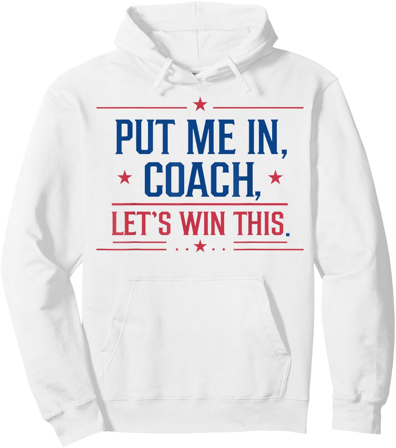 Put Me In Coach Let's Win This Hoodie - Hoodie | White