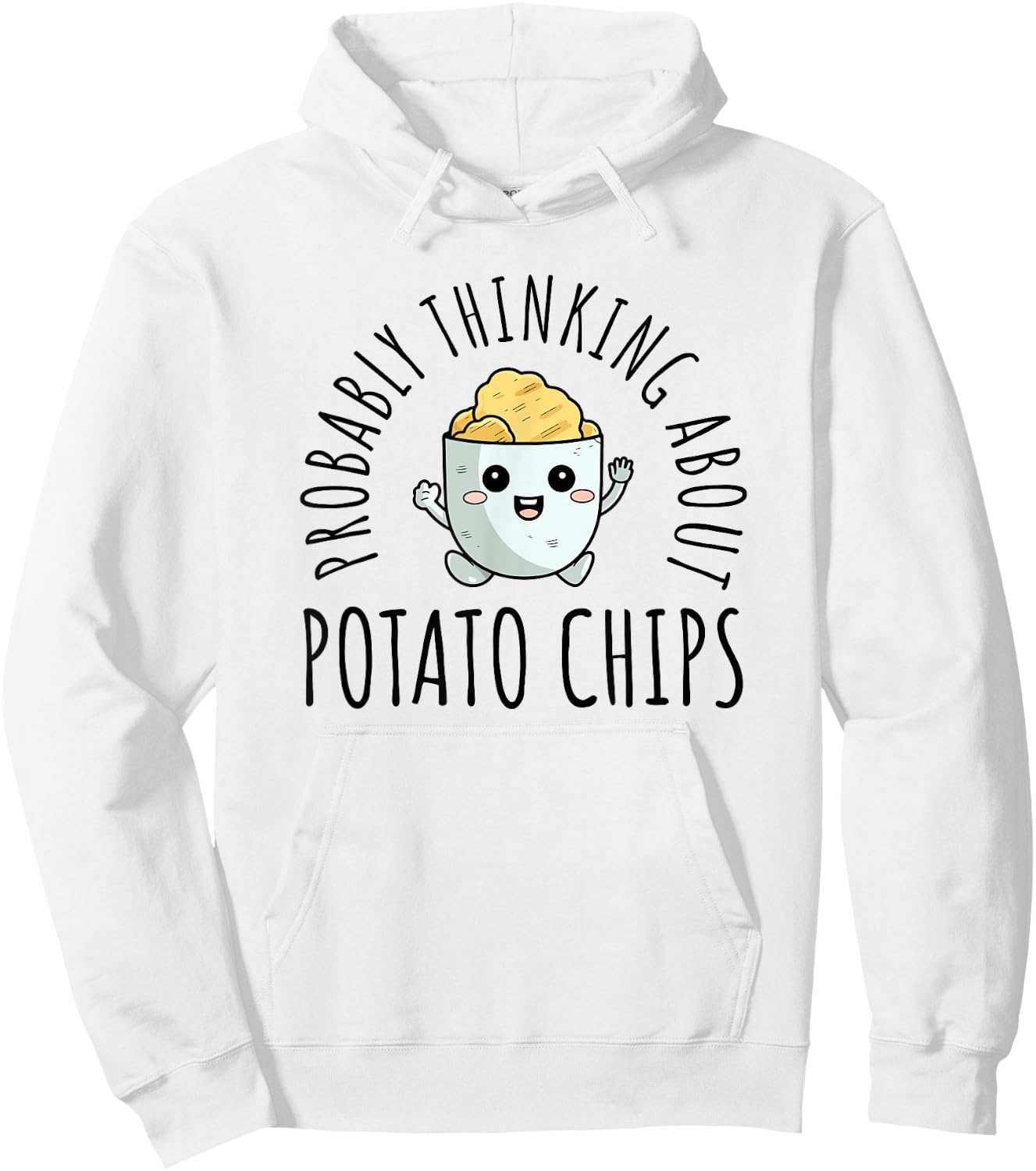 Probably Thinking About Potato Chips Hoodie - Hoodie | White