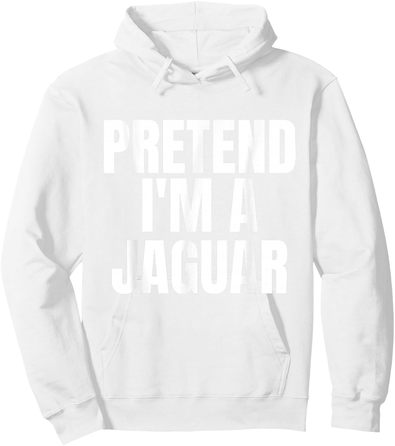 Pretend I'm A Jaguar Funny Lazy Costume Hoodie - Hoodie | White