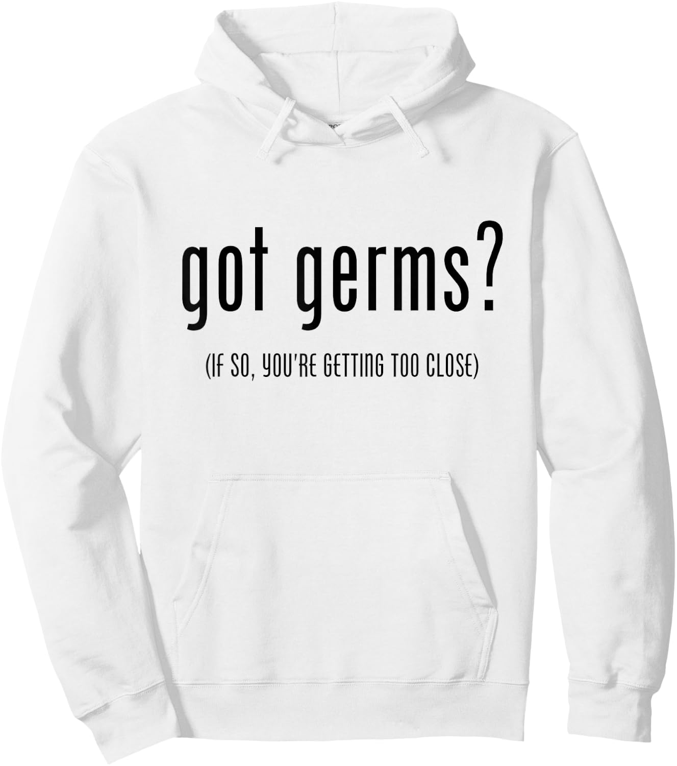 Germaphobe Flu Season Got Germs Hoodie - Hoodie | White
