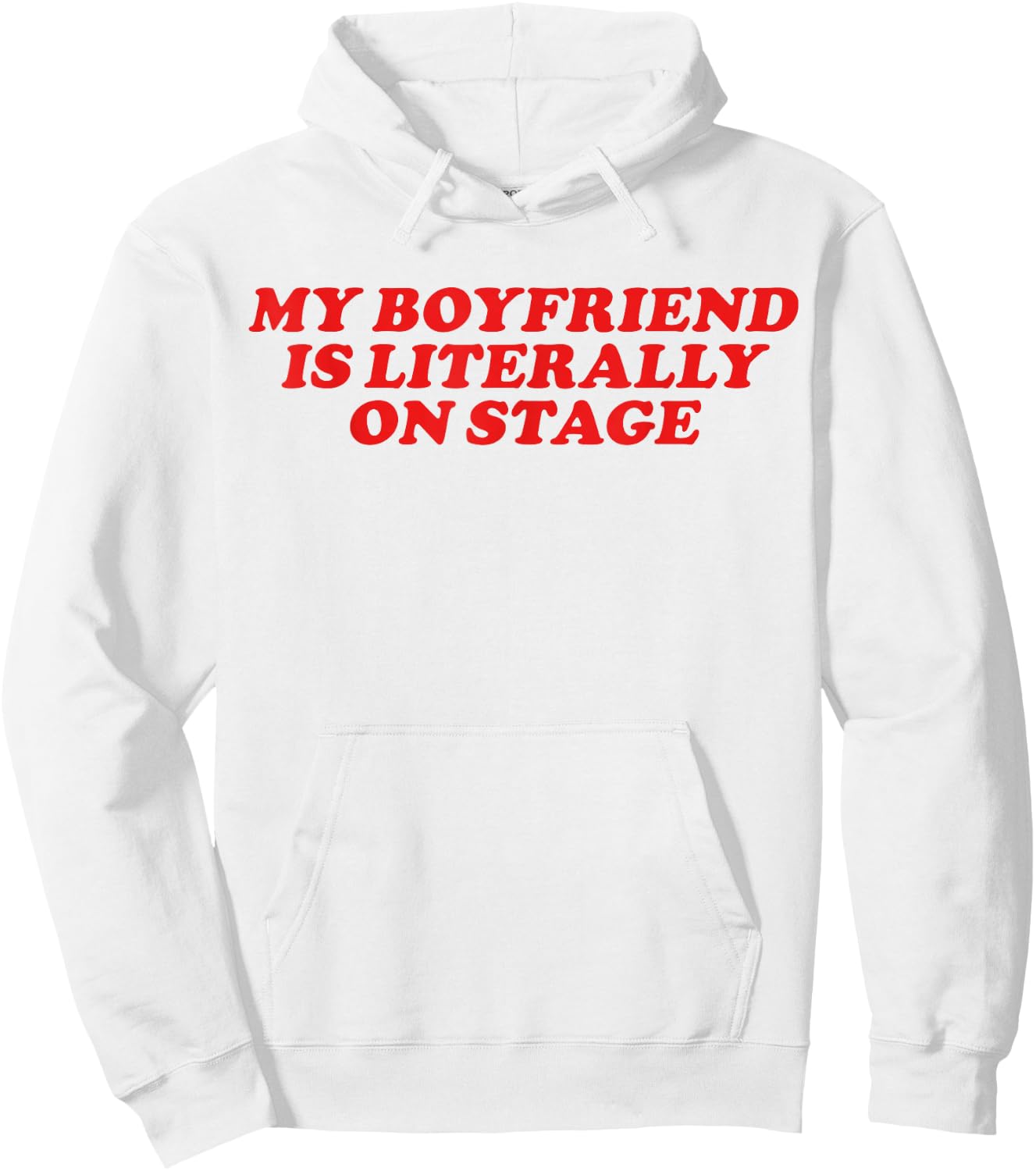 Y2k Aesthetic Funny Joke Meme Boyfriend My Stage BF Concert Hoodie - Hoodie | White