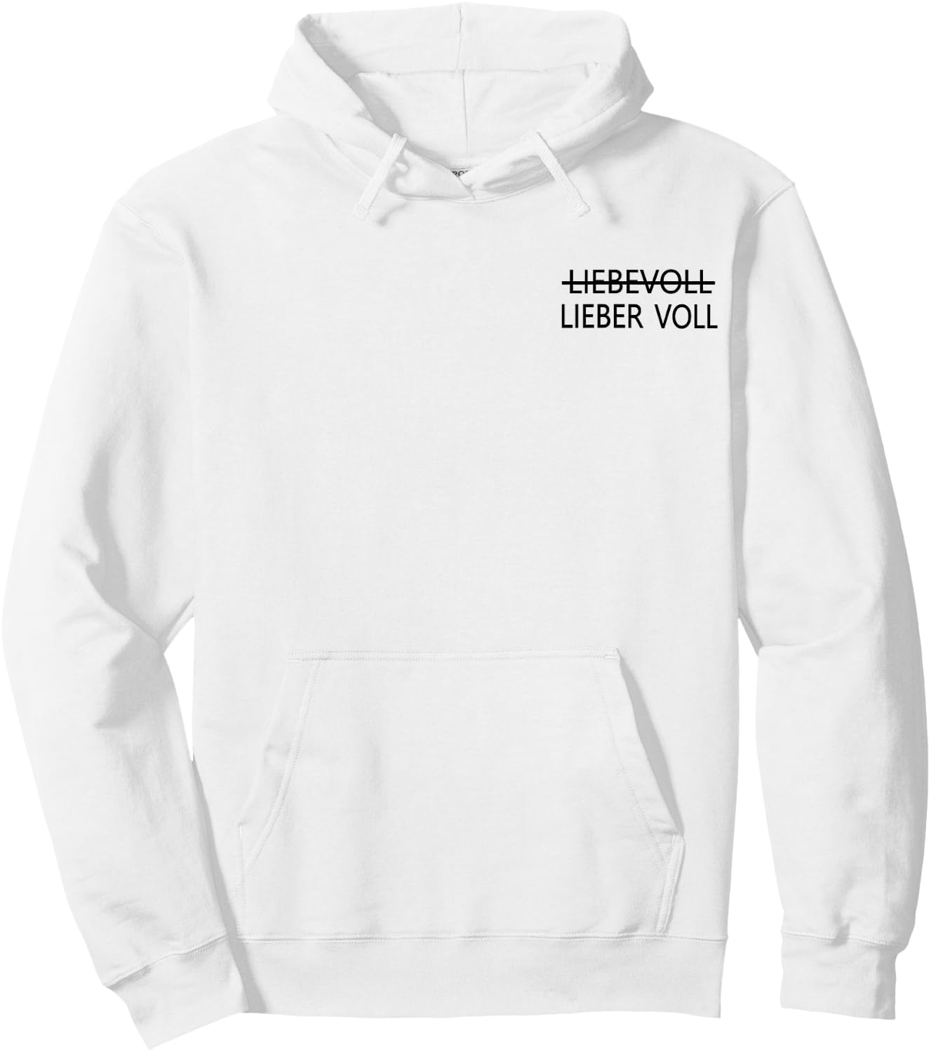 Lieber voll als liebevoll , White Hoodie - Hoodie | White