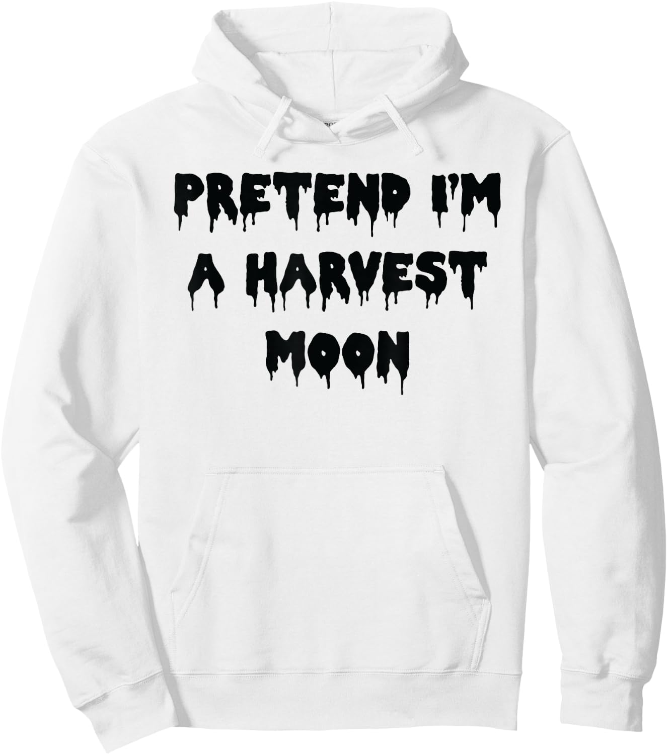 Happy Halloween Pretend I’m a Harvest Moon Spooky Costume Hoodie - Hoodie | White