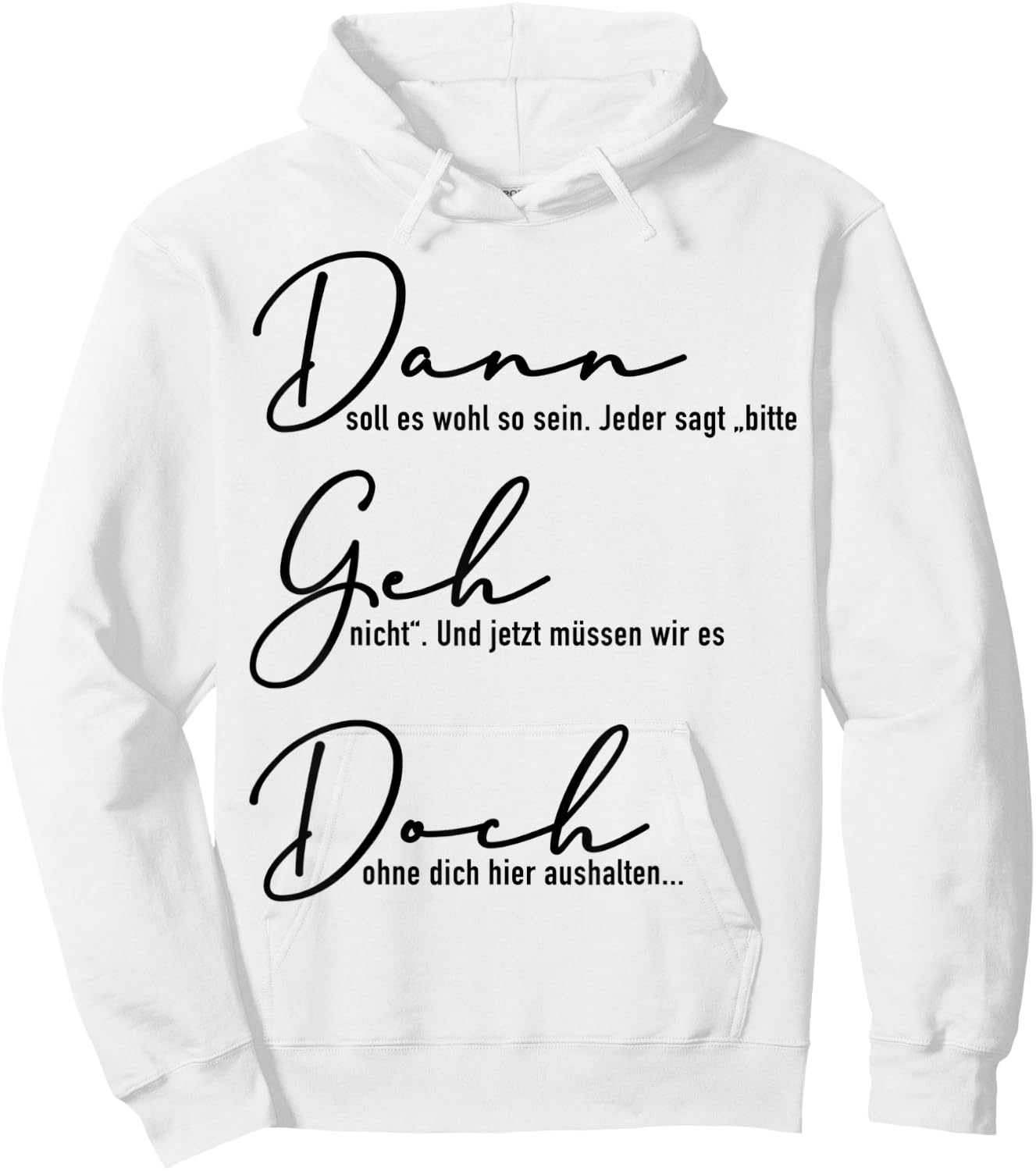 Dann Geh Doch Jobwechsel Spruch Geschenk Kollege Kollegin Lu Hoodie - Hoodie | White