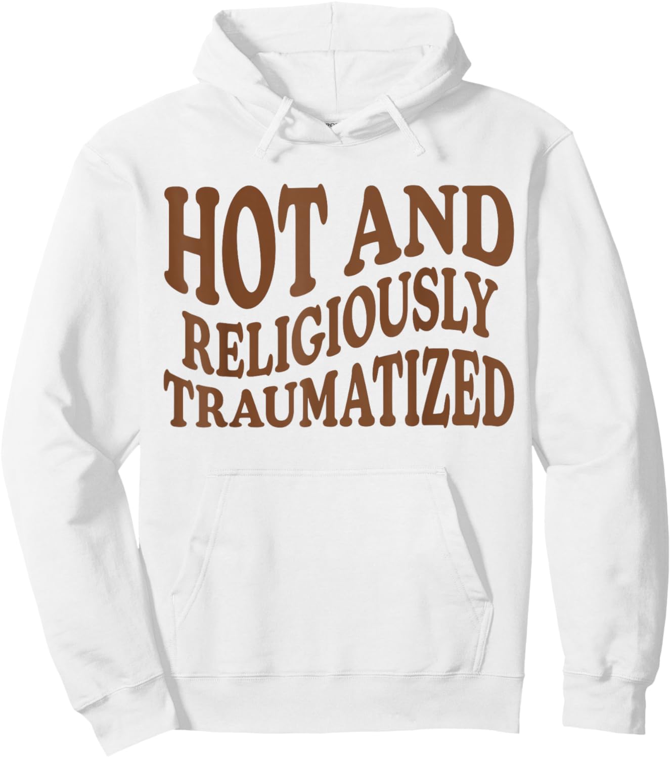Hot And Religiously Traumatized Hoodie - Hoodie | White