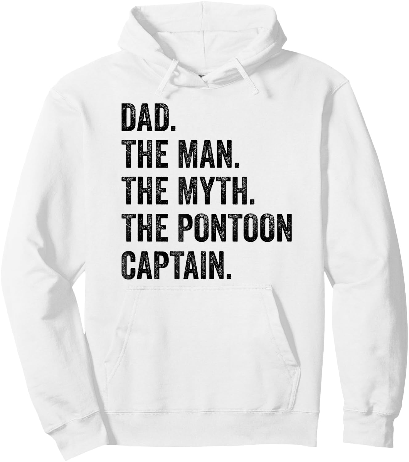Dad Man Myth Pontoon Captain I Funny Daddy Pontoon Hoodie - Hoodie | White