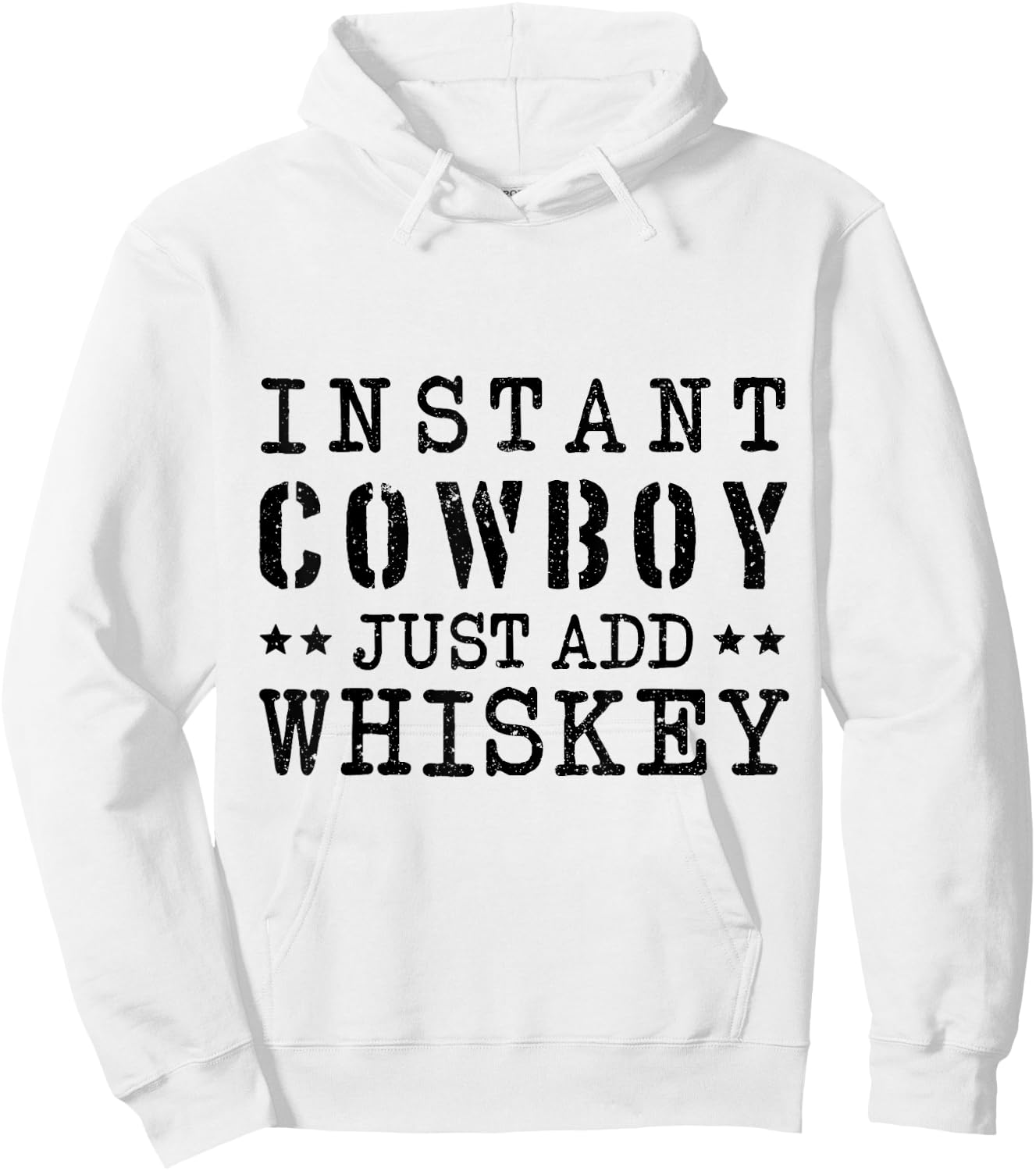 Instant Cowboy Just Add Whiskey Costume Hoodie - Hoodie | White