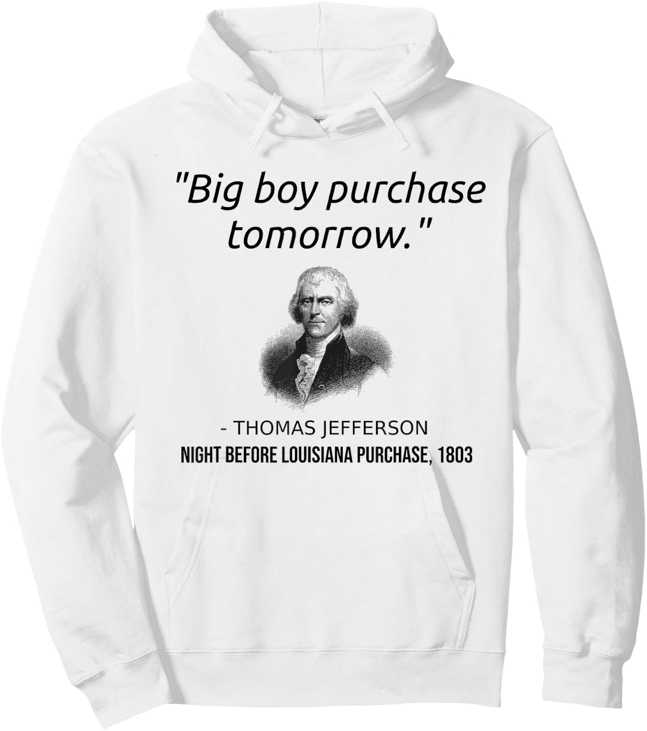 Funny Thomas Jefferson USA History Teacher Louisiana Hoodie - Hoodie | White