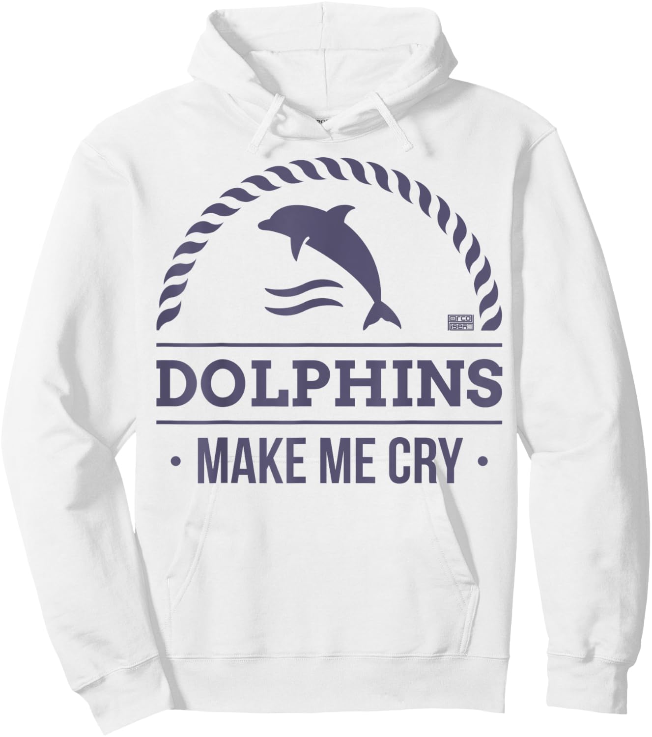 Funny Sarcastic Dolphin Dolphins Make Me Cry Animal Hoodie - Hoodie | White