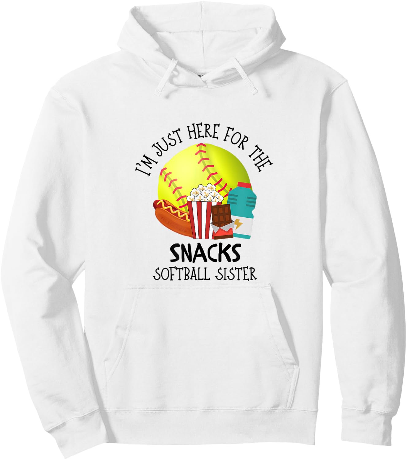 I'm Just Here for the Snacks Softball Sister Hoodie - Hoodie | White