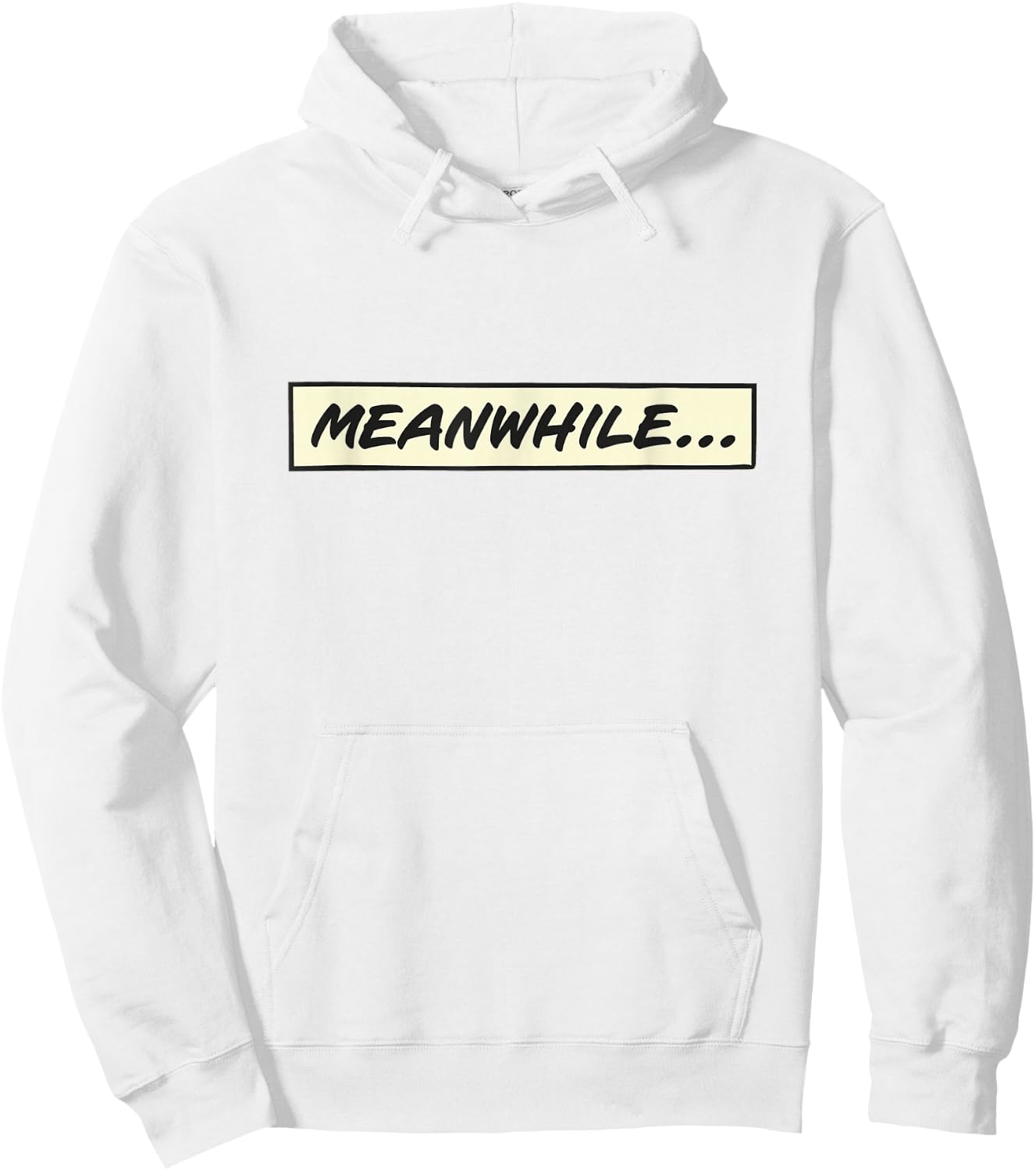 Meanwhile... from Comic book or cartoon Hoodie - Hoodie | White