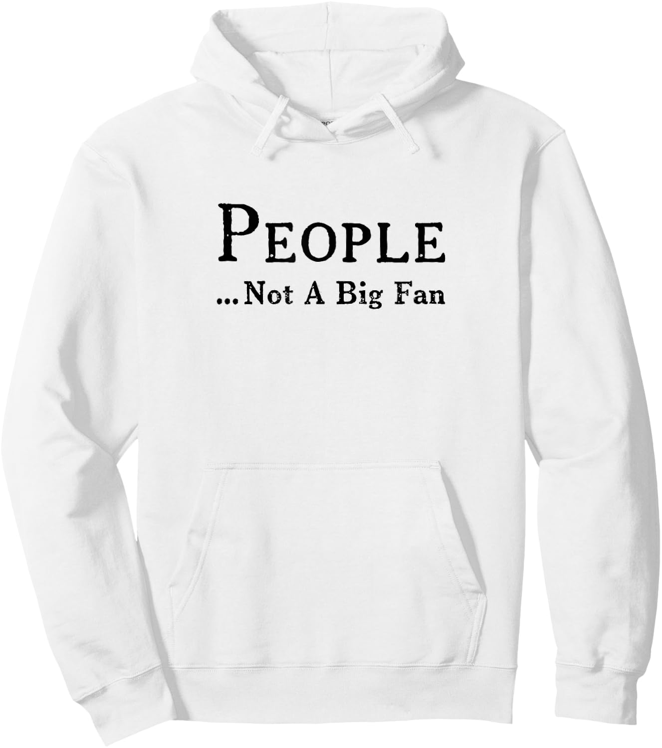 People Not A Big Fan Funny Introvert Hoodie - Hoodie | White