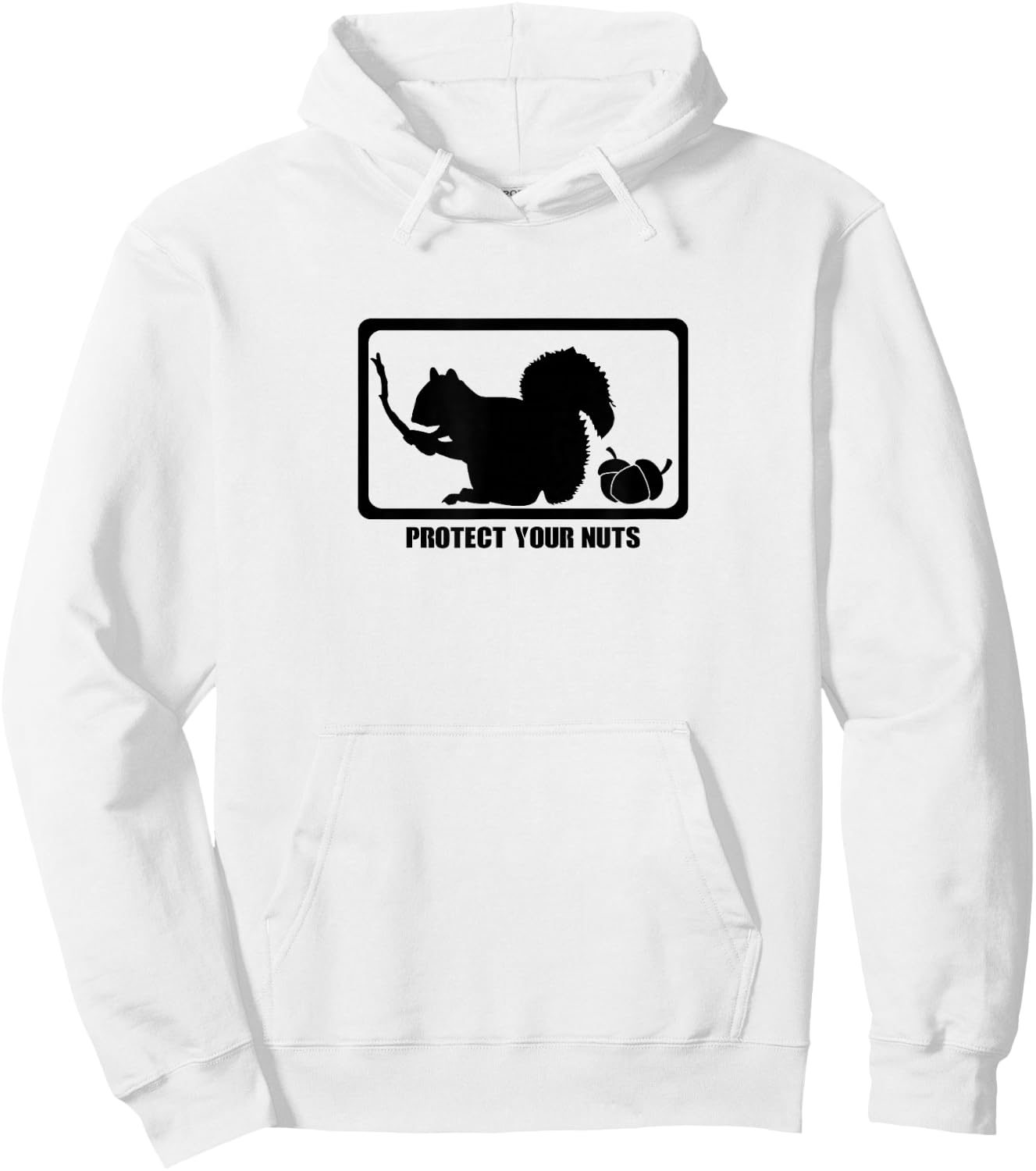 Funny Squirrel Protect Your Nuts forest rodent Hoodie - Hoodie | White